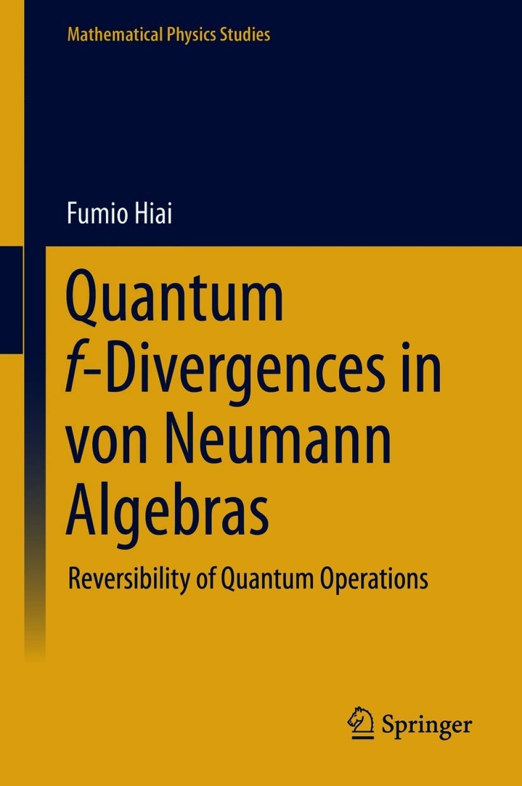 Quantum f-Divergences in von Neumann Algebras Reversibility of Quantum Operations  â€“ PDF/EPUB Version Downloadable