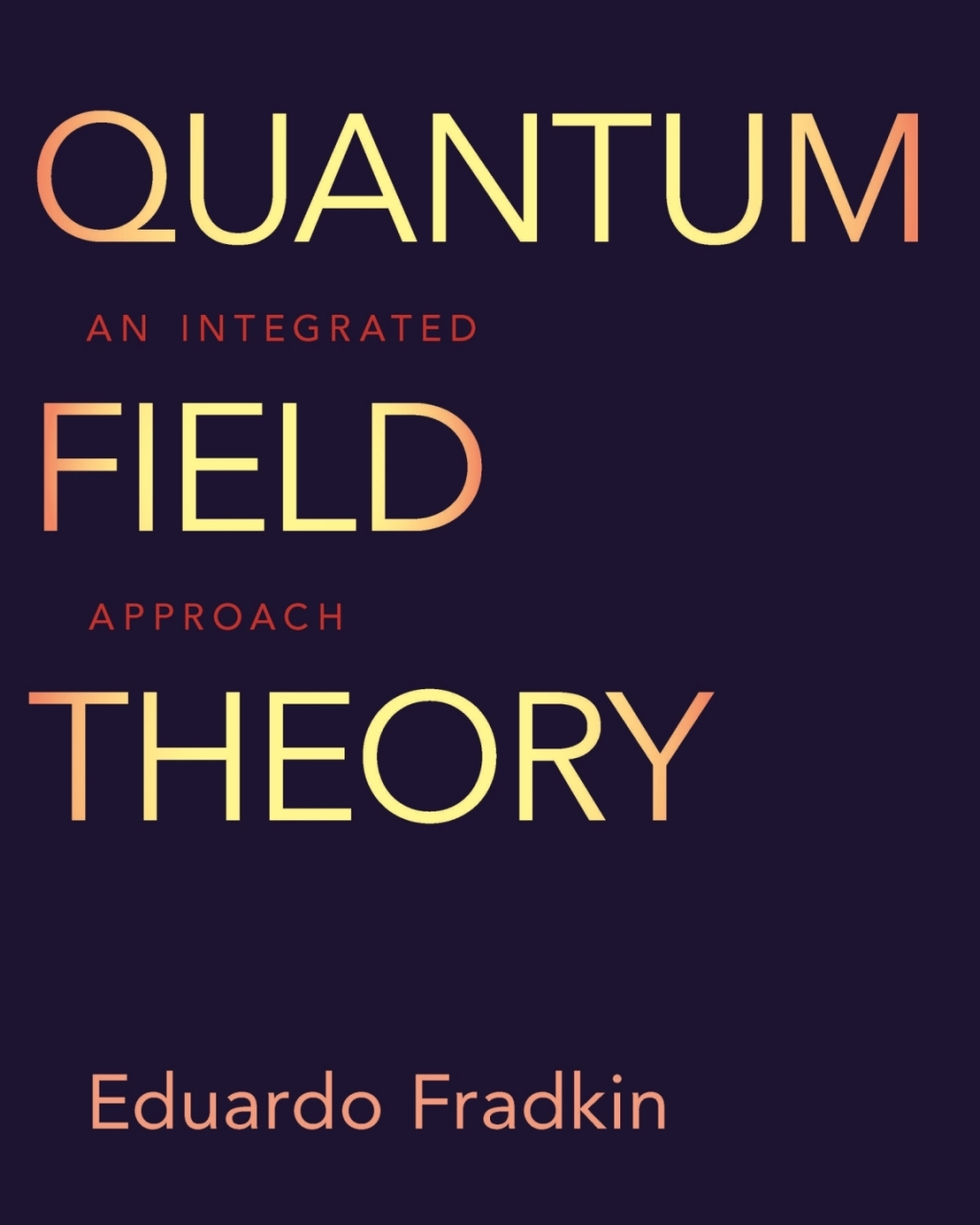 Quantum Field Theory An Integrated Approach  â€“ PDF/EPUB Version Downloadable