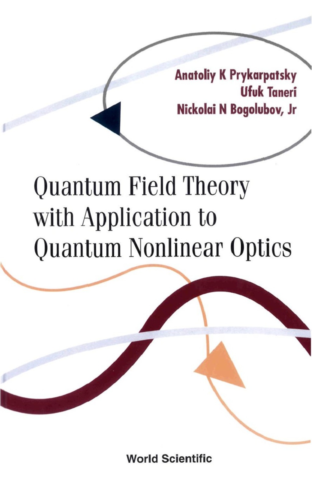 Quantum Field Theory with Application to Quantum Nonlinear Optics  â€“ PDF/EPUB Version Downloadable