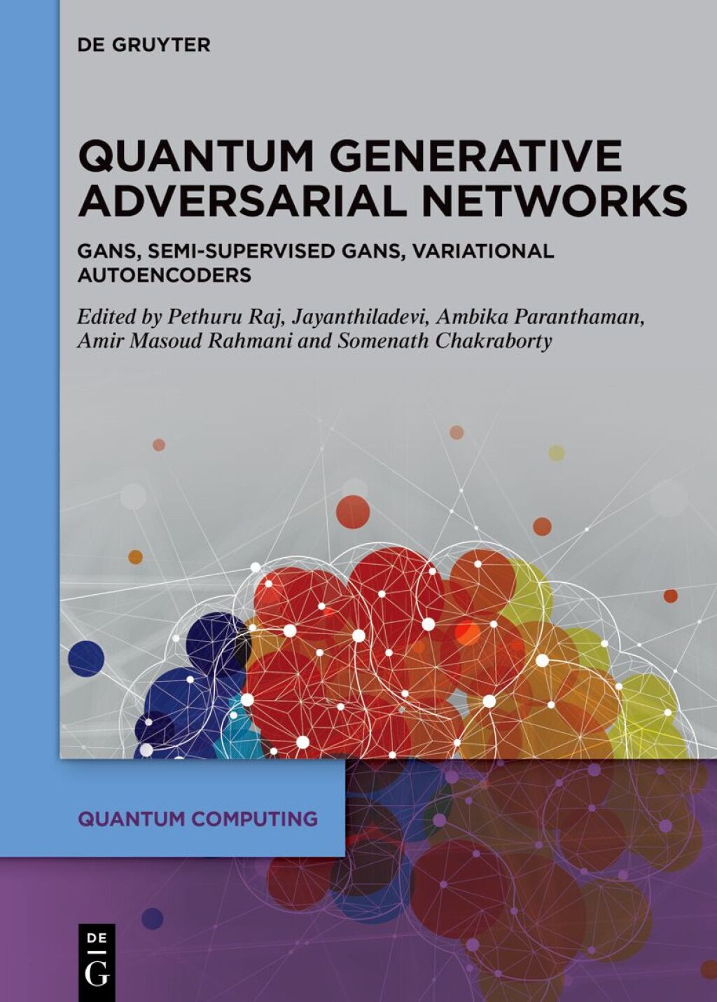 Quantum Generative Adversarial Networks GANs, Semi-Supervised GANs, Variational Autoencoders 1st Edition â€“ PDF/EPUB Version Downloadable