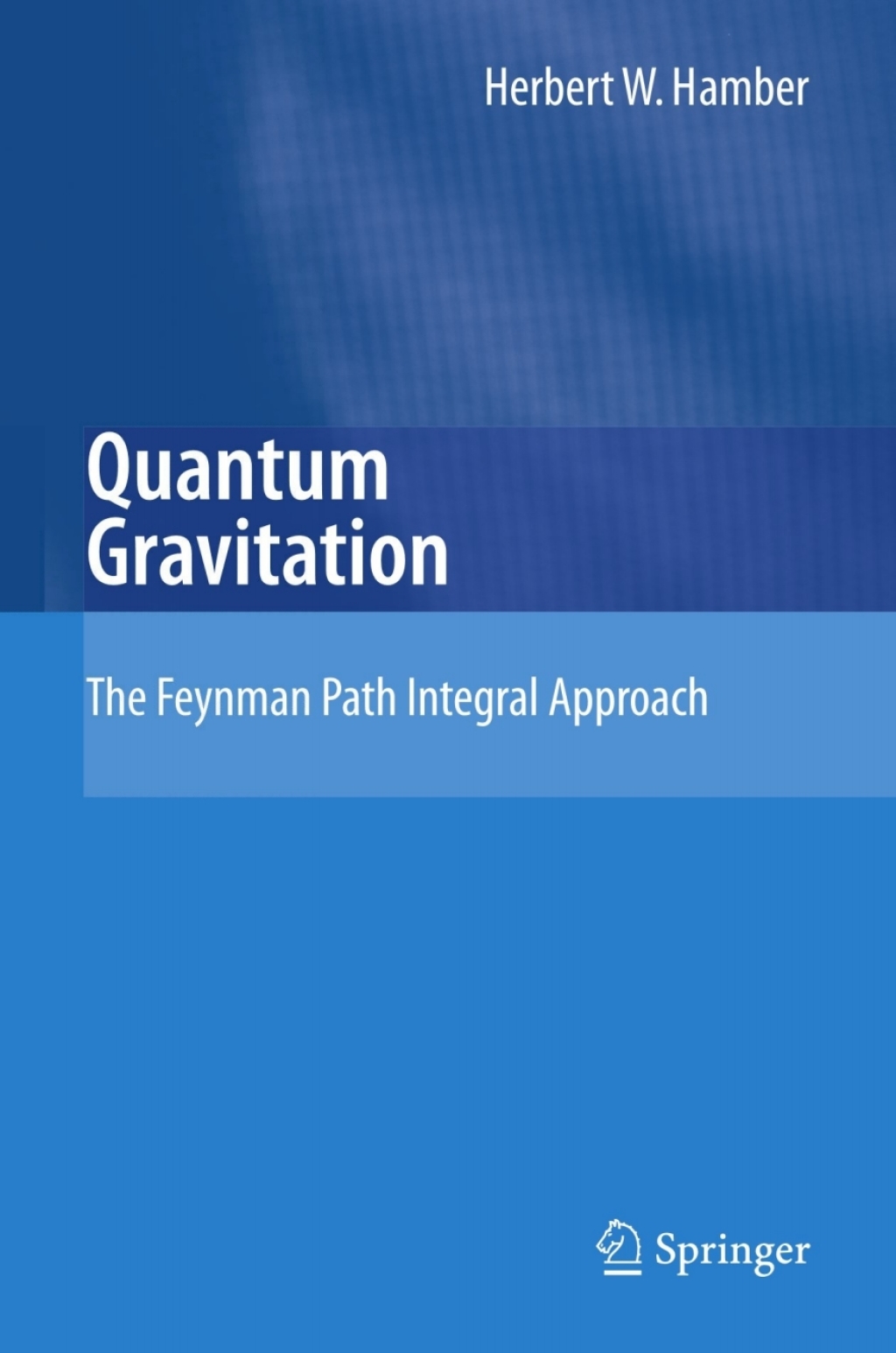 Quantum Gravitation The Feynman Path Integral Approach  â€“ PDF/EPUB Version Downloadable