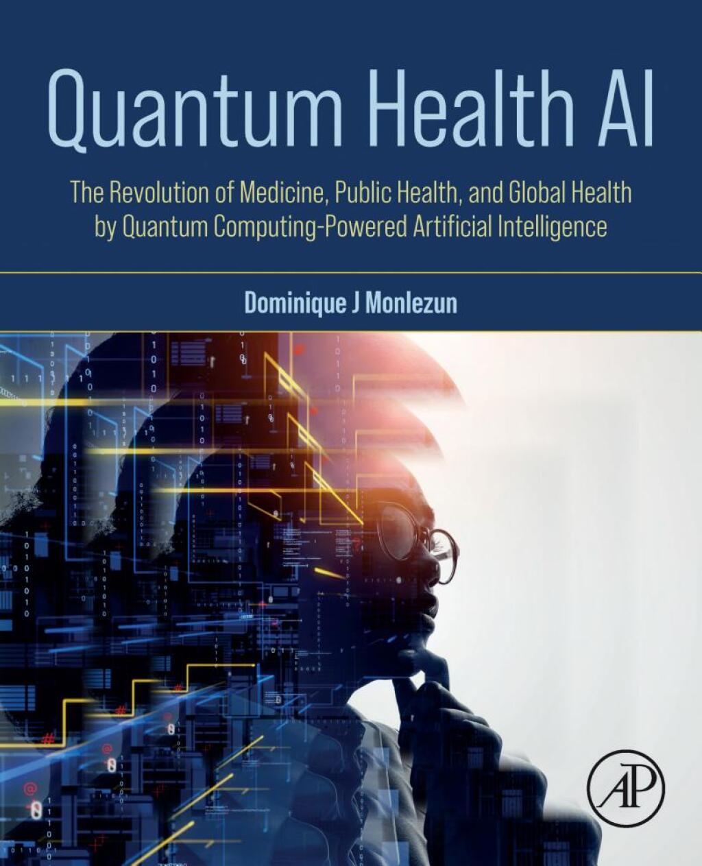 Quantum Health AI The Revolution of Medicine, Public Health, and Global Health by Quantum Computing-Powered Artificial Intelligence  â€“ PDF/EPUB Version Downloadable