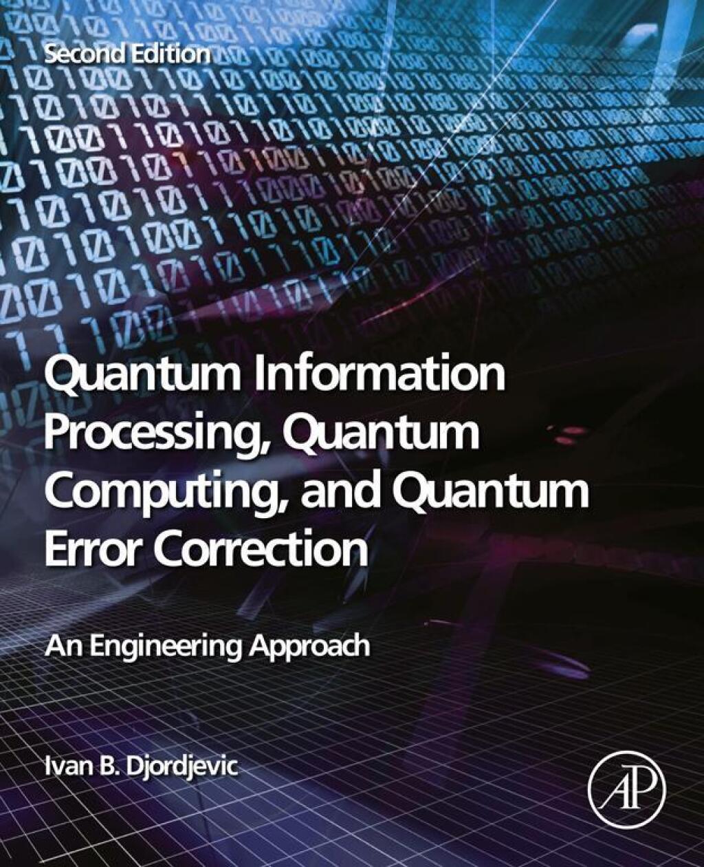 Quantum Information Processing, Quantum Computing, and Quantum Error Correction An Engineering Approach 2nd Edition â€“ PDF/EPUB Version Downloadable