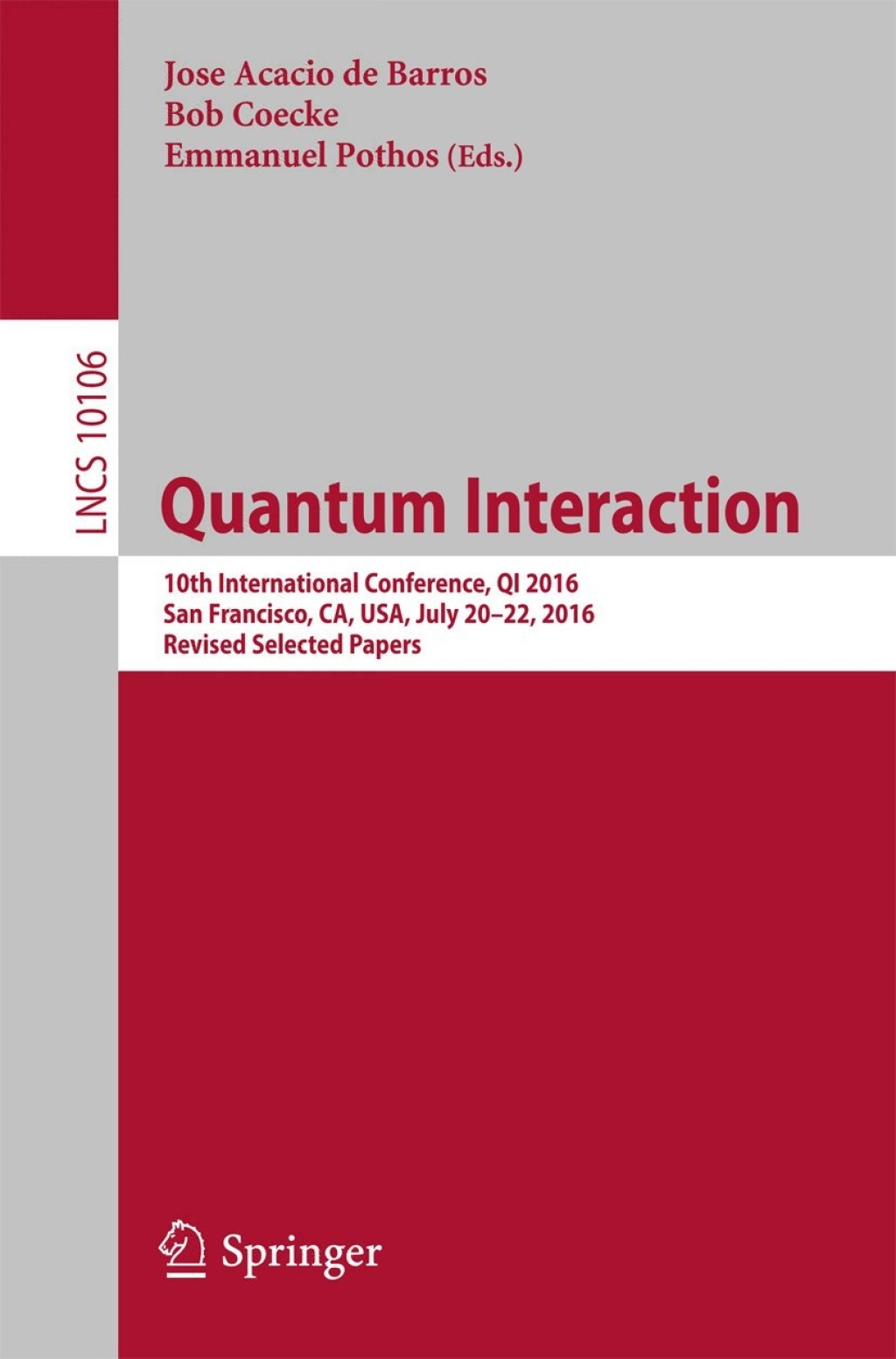 Quantum Interaction 10th International Conference, QI 2016, San Francisco, CA, USA, July 20-22, 2016, Revised Selected Papers  â€“ PDF/EPUB Version Downloadable