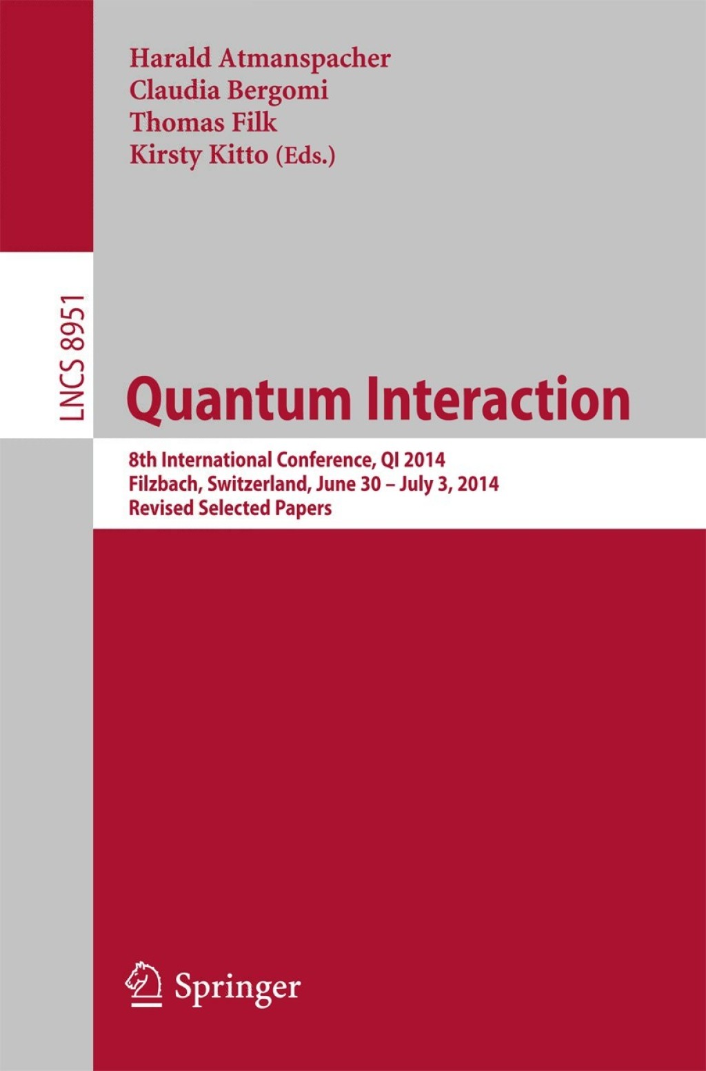 Quantum Interaction 8th International Conference, QI 2014, Filzbach, Switzerland, June 30 -- July 3, 2014. Revised Selected Papers  â€“ PDF/EPUB Version Downloadable
