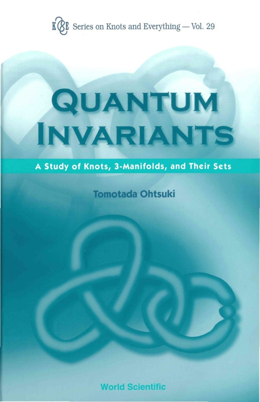 Quantum Invariants: A Study Of Knots, 3-manifolds, And Their Sets 1st Edition â€“ PDF/EPUB Version Downloadable