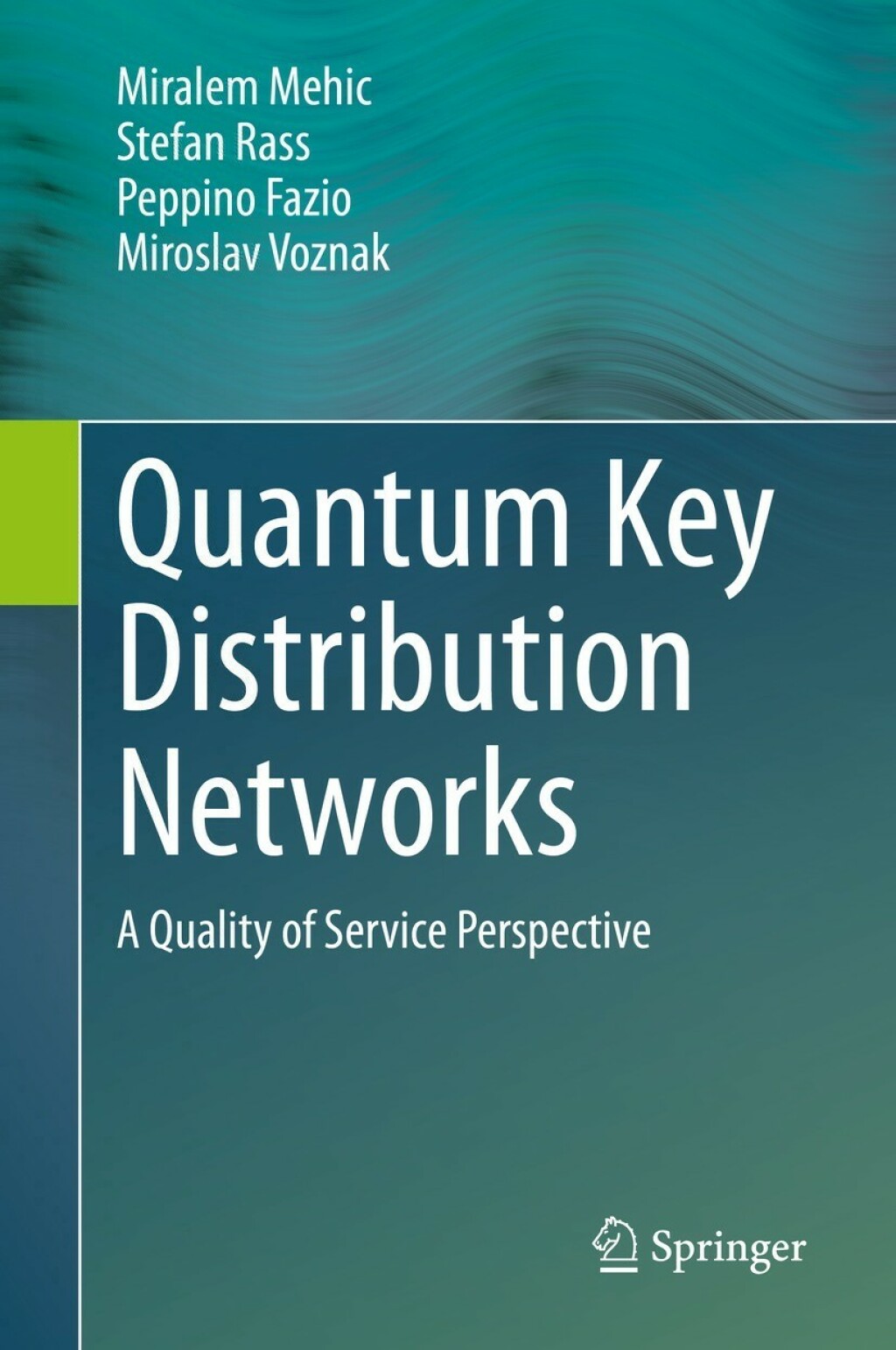 Quantum Key Distribution Networks A Quality of Service Perspective  â€“ PDF/EPUB Version Downloadable