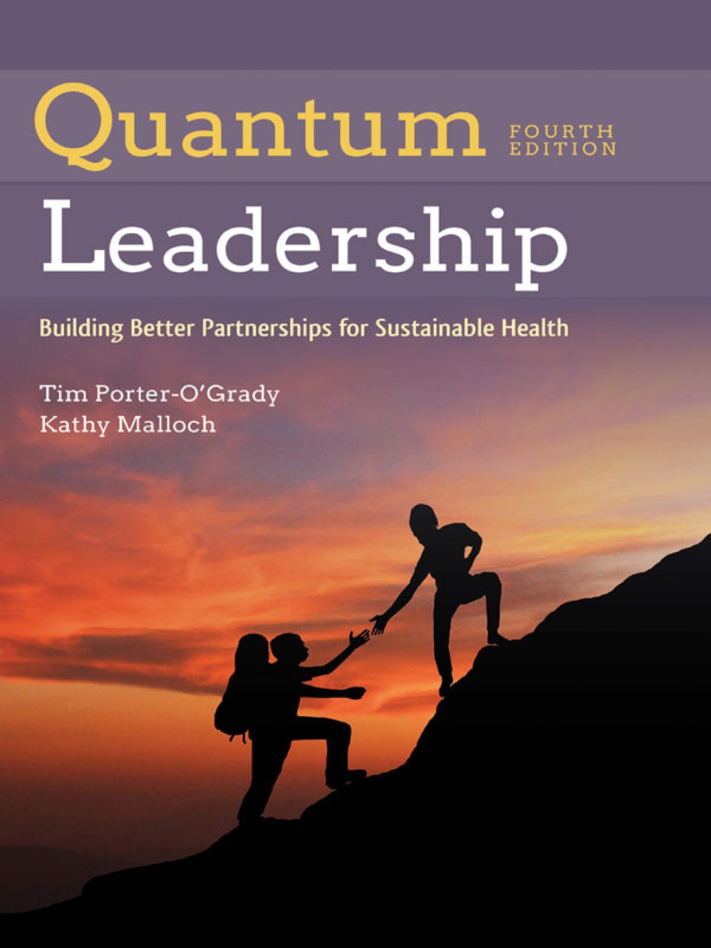 Quantum Leadership:Building Better Partnerships for Sustainable Health 4th Edition â€“ PDF/EPUB Version Downloadable