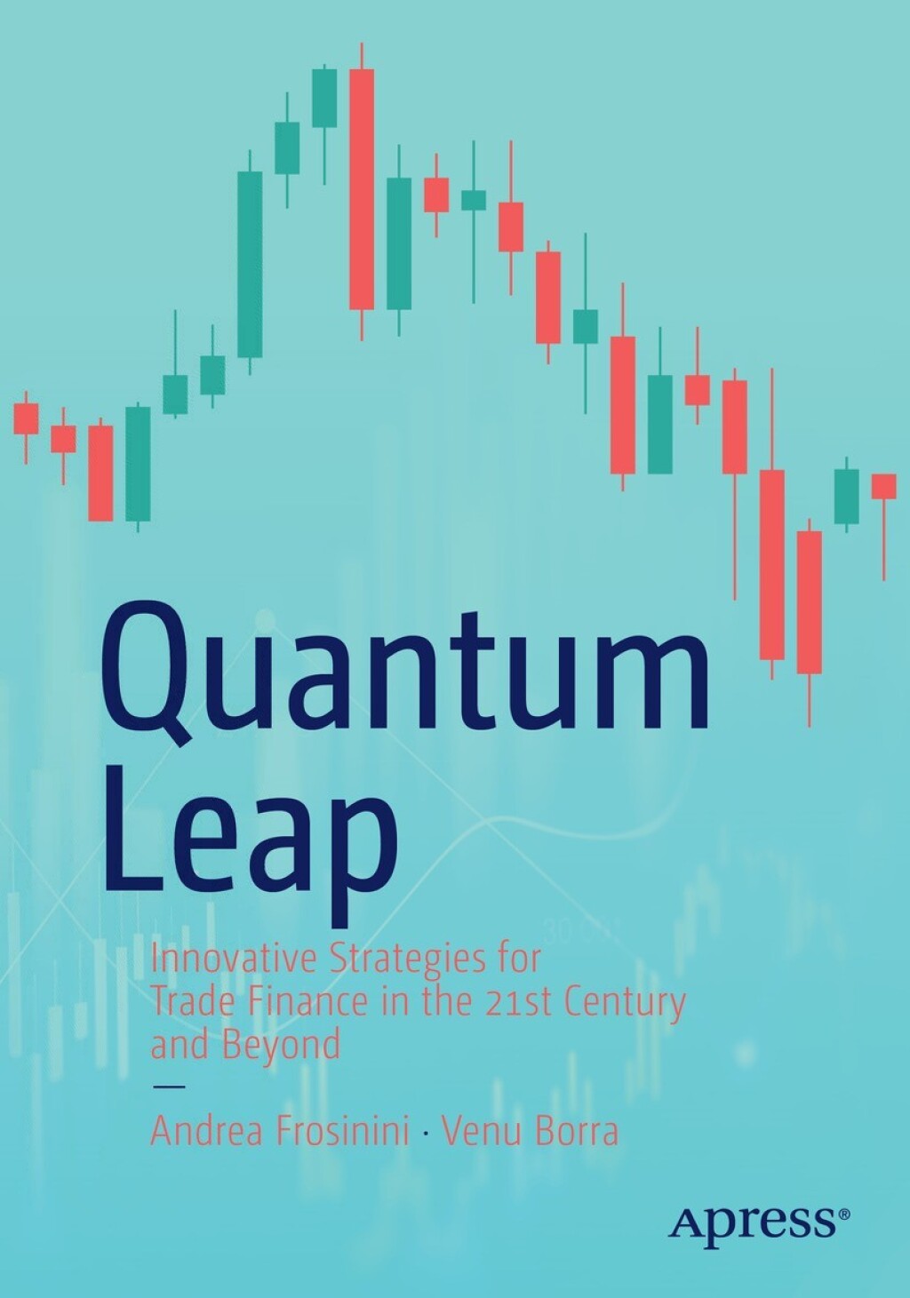 Quantum Leap Innovative Strategies for Trade Finance in the 21st Century and Beyond  â€“ PDF/EPUB Version Downloadable
