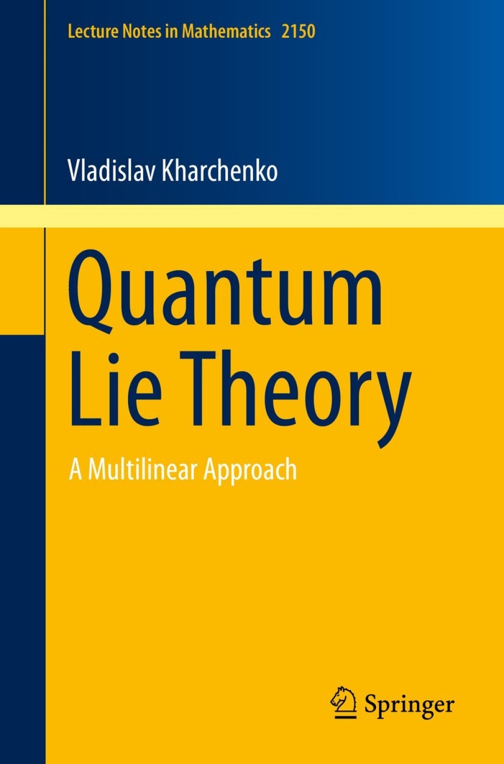 Quantum Lie Theory A Multilinear Approach  â€“ PDF/EPUB Version Downloadable