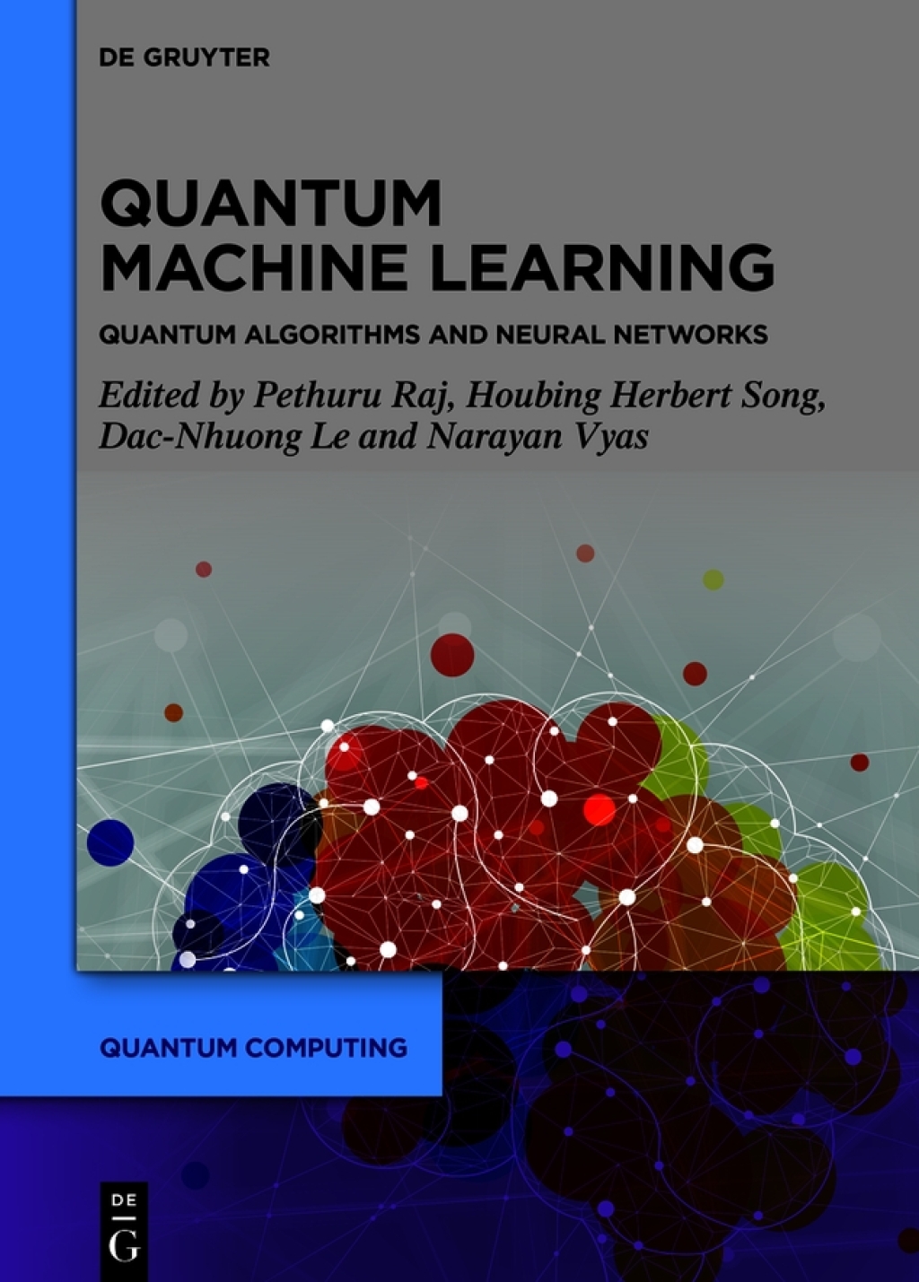 Quantum Machine Learning Quantum Algorithms and Neural Networks 1st Edition â€“ PDF/EPUB Version Downloadable