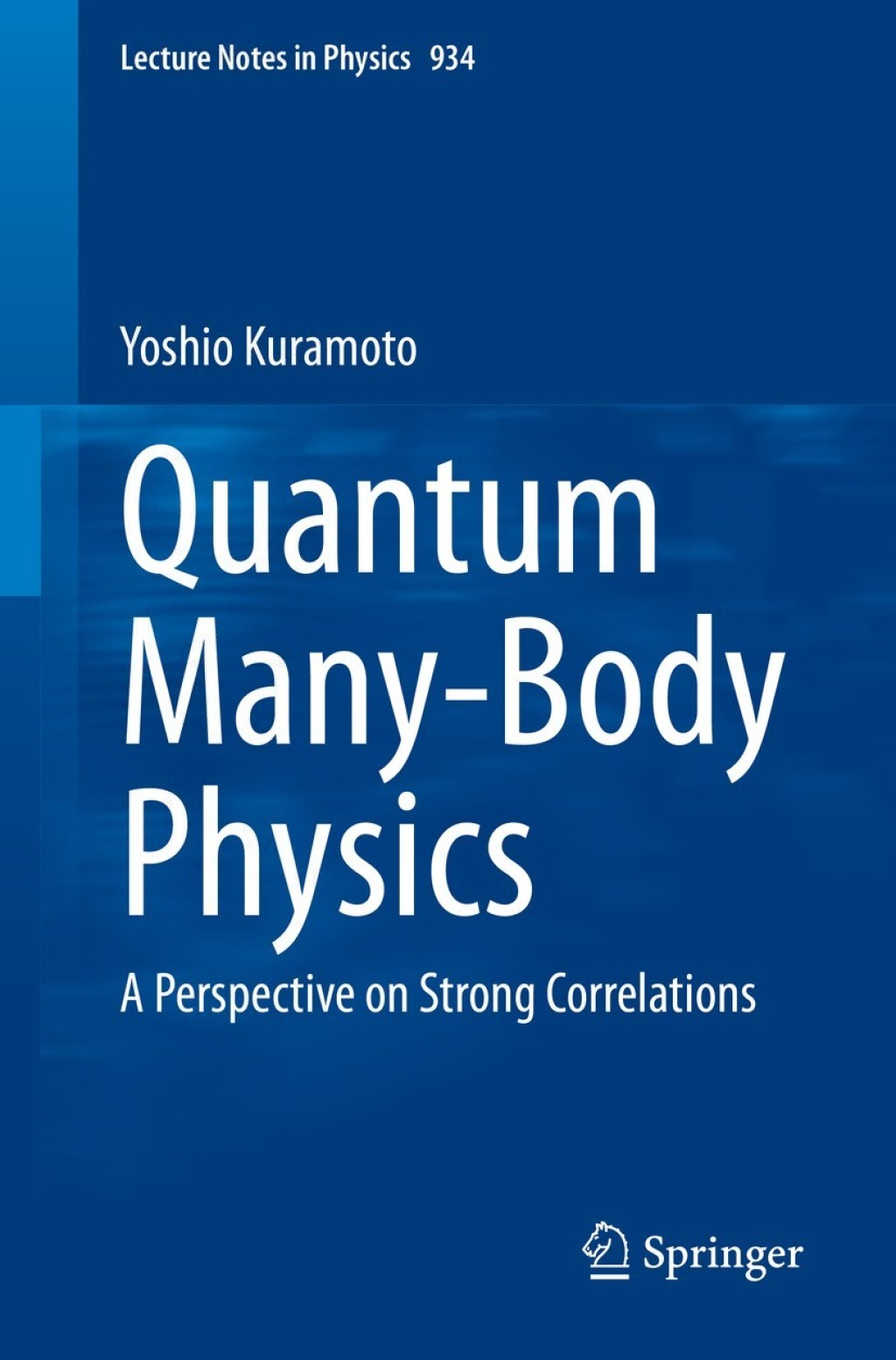 Quantum Many-Body Physics A Perspective on Strong Correlations  â€“ PDF/EPUB Version Downloadable