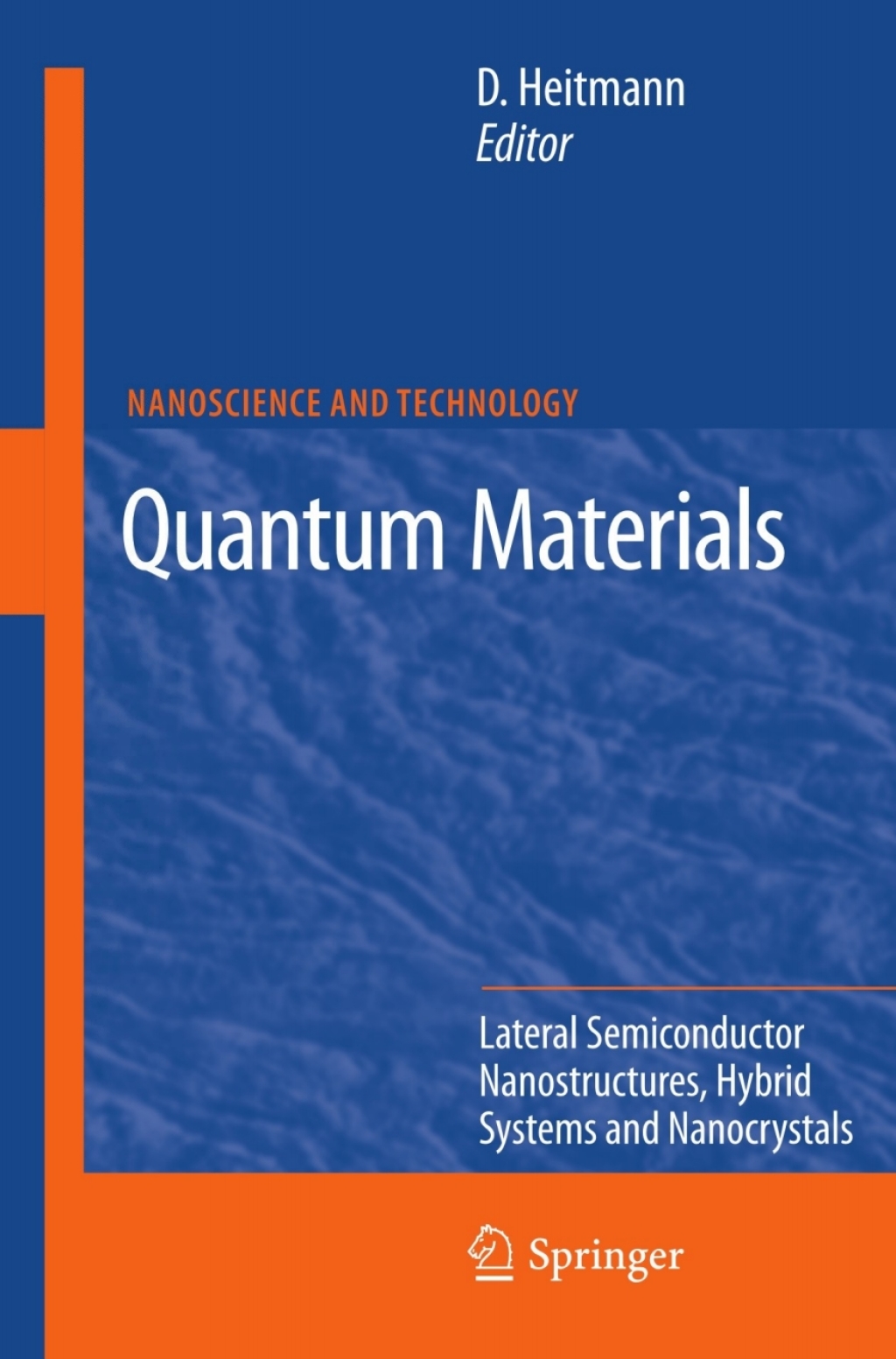 Quantum Materials, Lateral Semiconductor Nanostructures, Hybrid Systems and Nanocrystals Lateral Semiconductor Nanostructures, Hybrid Systems and Nanocrystals 1st Edition â€“ PDF/EPUB Version Downloadable