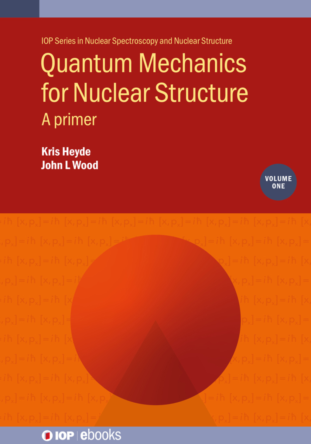 Quantum Mechanics for Nuclear Structure, Volume 1 A primer  â€“ PDF/EPUB Version Downloadable