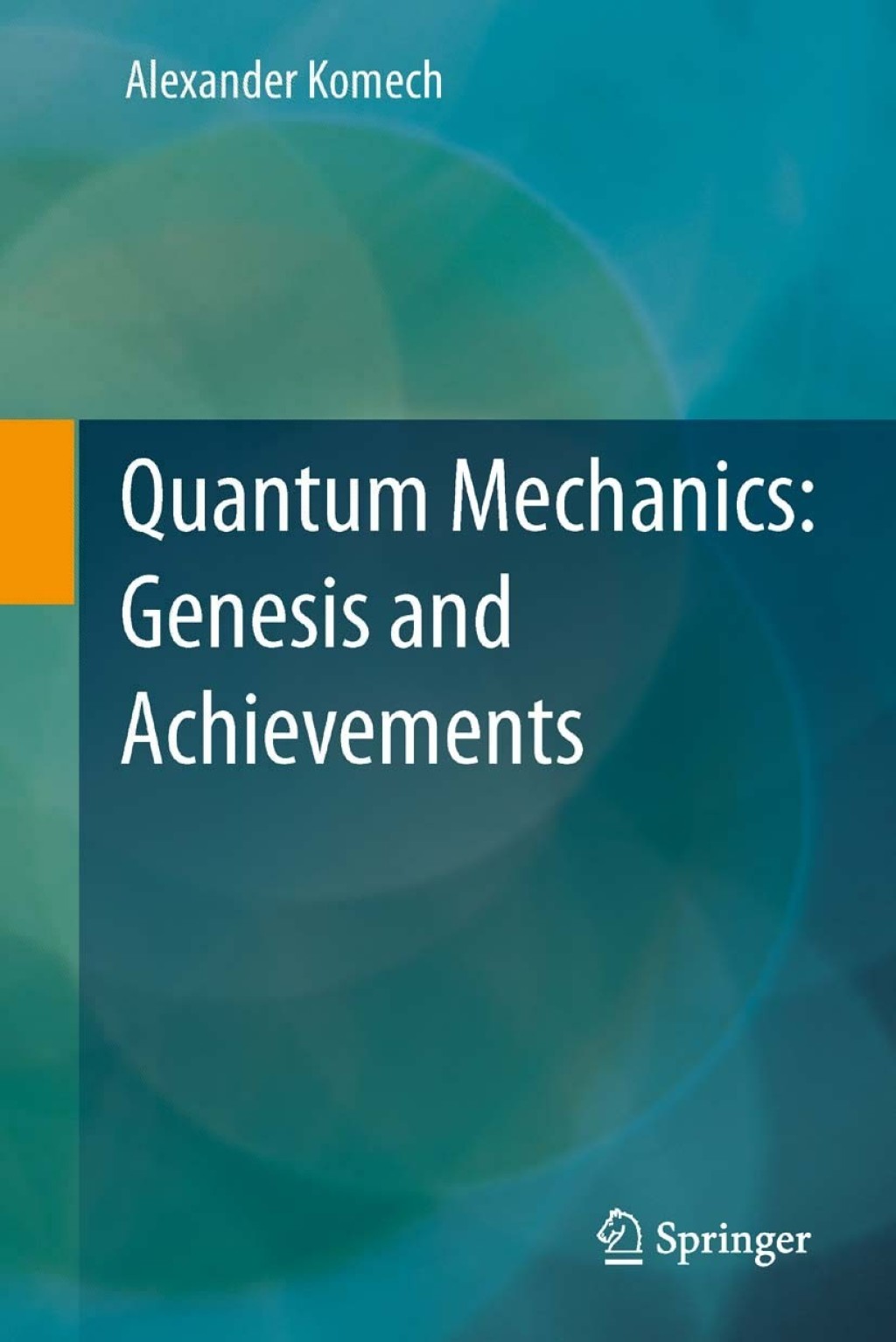 Quantum Mechanics: Genesis and Achievements  â€“ PDF/EPUB Version Downloadable