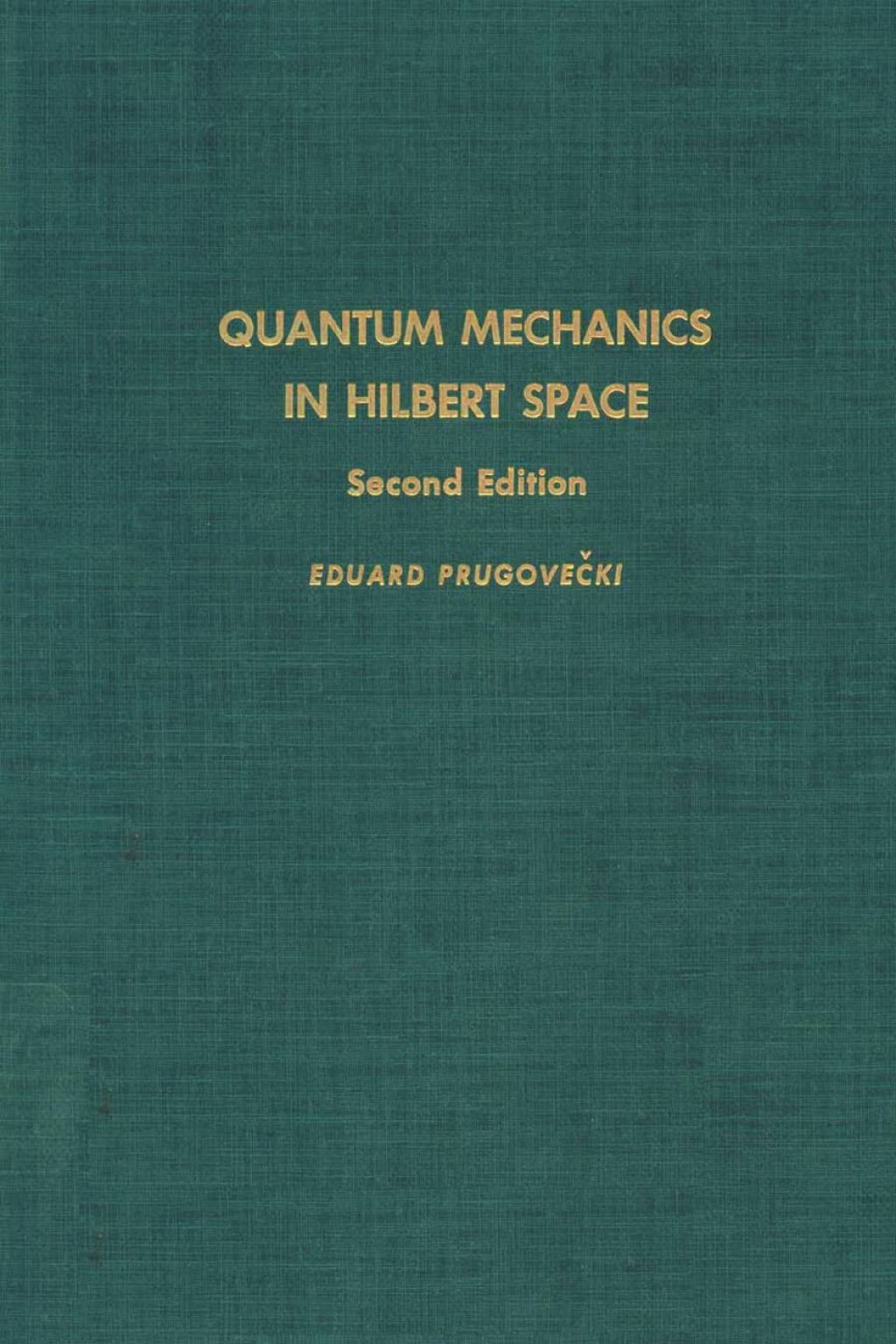 Quantum mechanics in Hilbert space 2nd Edition â€“ PDF/EPUB Version Downloadable