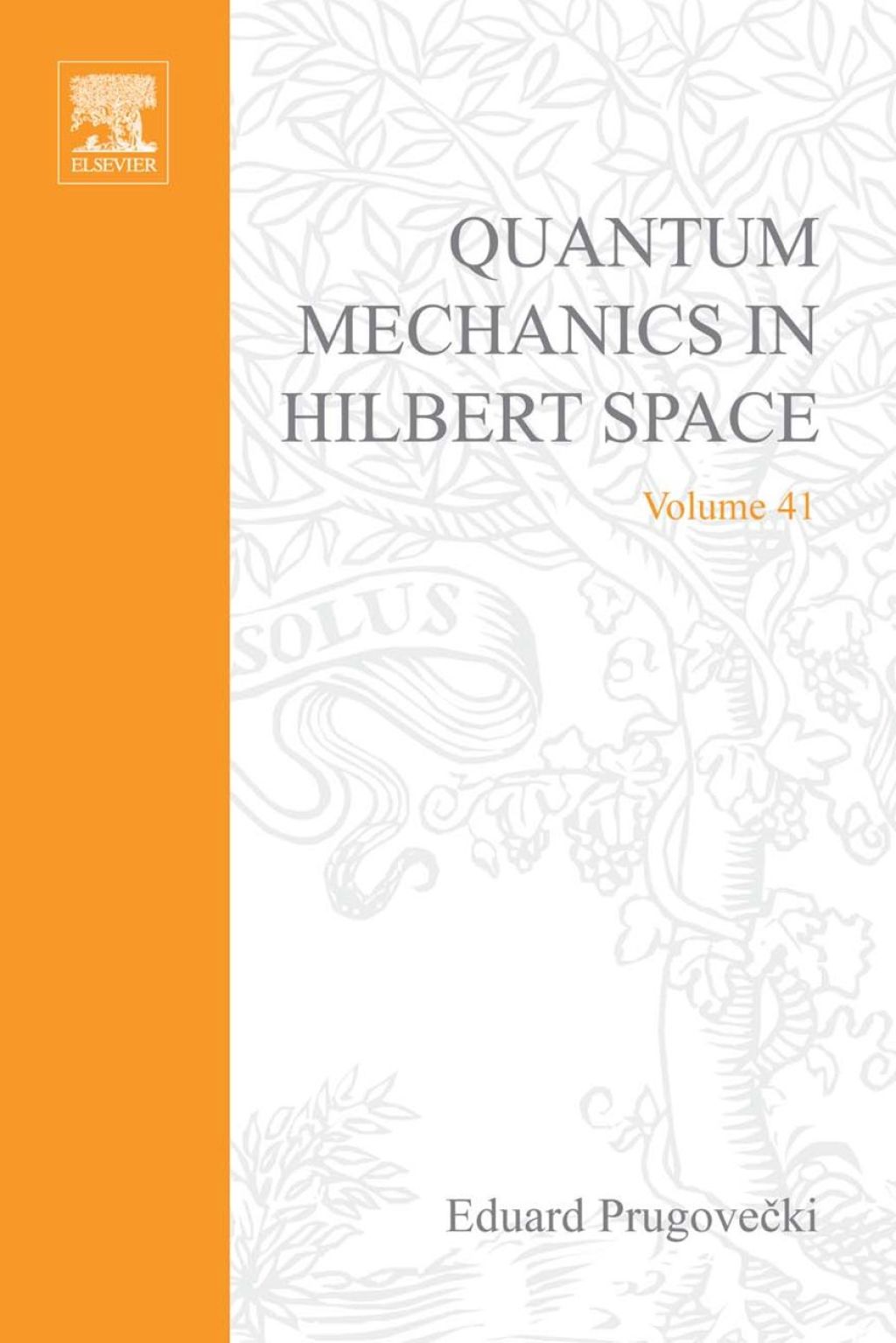 Quantum Mechanics in Hilbert Space. Pure and Applied Mathematics: A Series of Monographs and Textbooks, Volume 41. 2nd Edition â€“ PDF/EPUB Version Downloadable