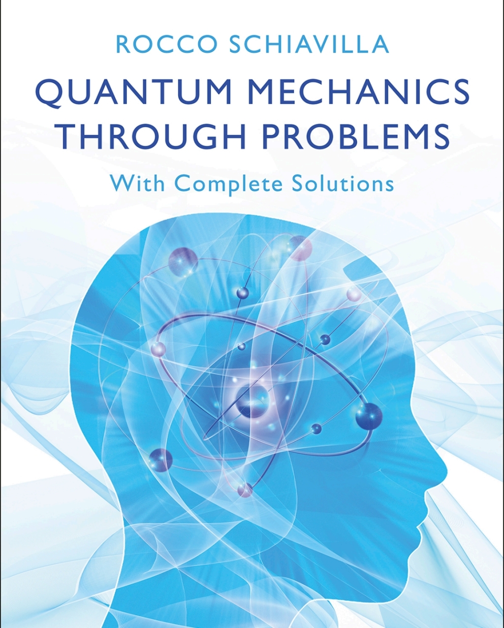Quantum Mechanics through Problems With Complete Solutions  â€“ PDF/EPUB Version Downloadable