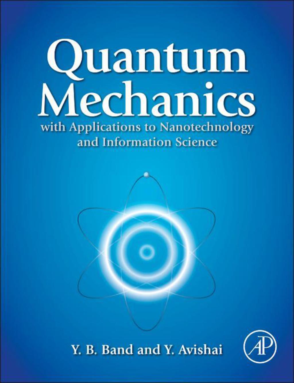 Quantum Mechanics with Applications to Nanotechnology and Information Science  â€“ PDF/EPUB Version Downloadable
