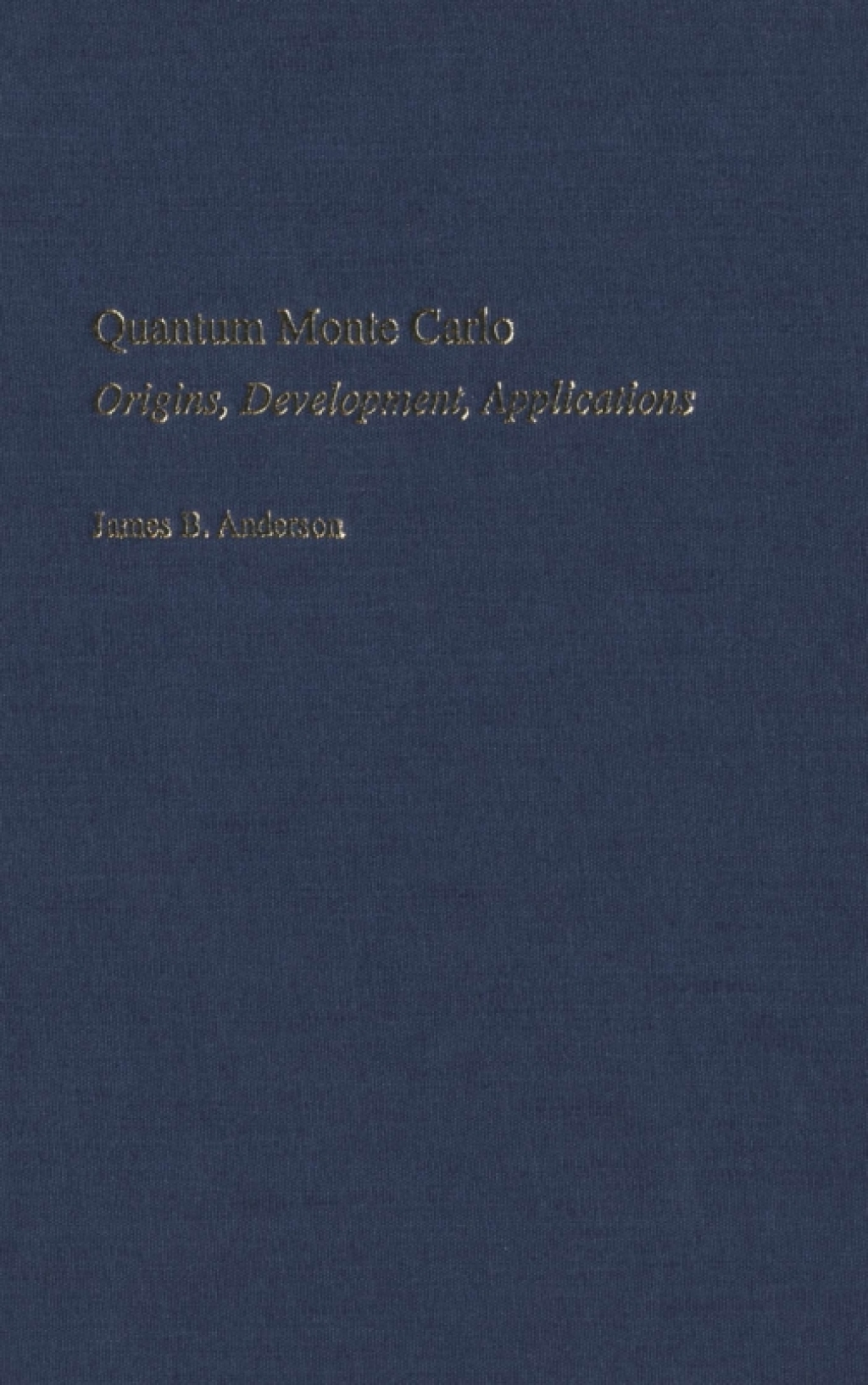 Quantum Monte Carlo Origins, Development, Applications  â€“ PDF/EPUB Version Downloadable