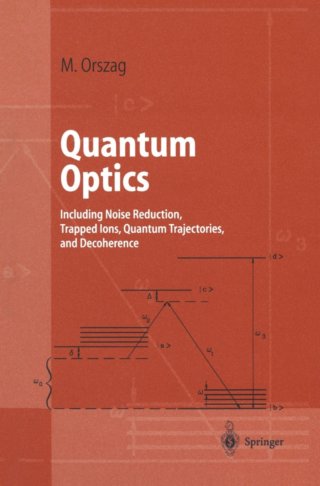 Quantum Optics Including Noise Reduction, Trapped Ions, Quantum Trajectories, and Decoherence  â€“ PDF/EPUB Version Downloadable