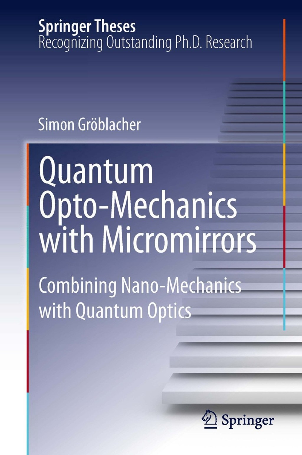 Quantum Opto-Mechanics with Micromirrors Combining Nano-Mechanics with Quantum Optics  â€“ PDF/EPUB Version Downloadable