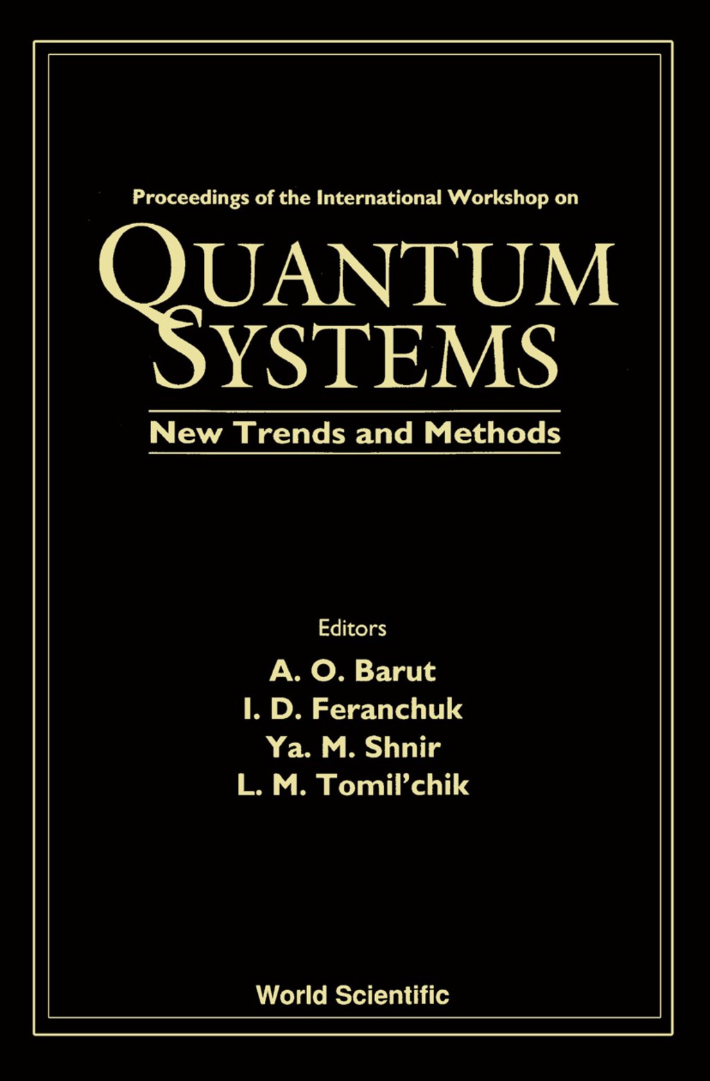 Quantum Systems: New Trends And Methods - Proceedings Of The International Workshop  â€“ PDF/EPUB Version Downloadable