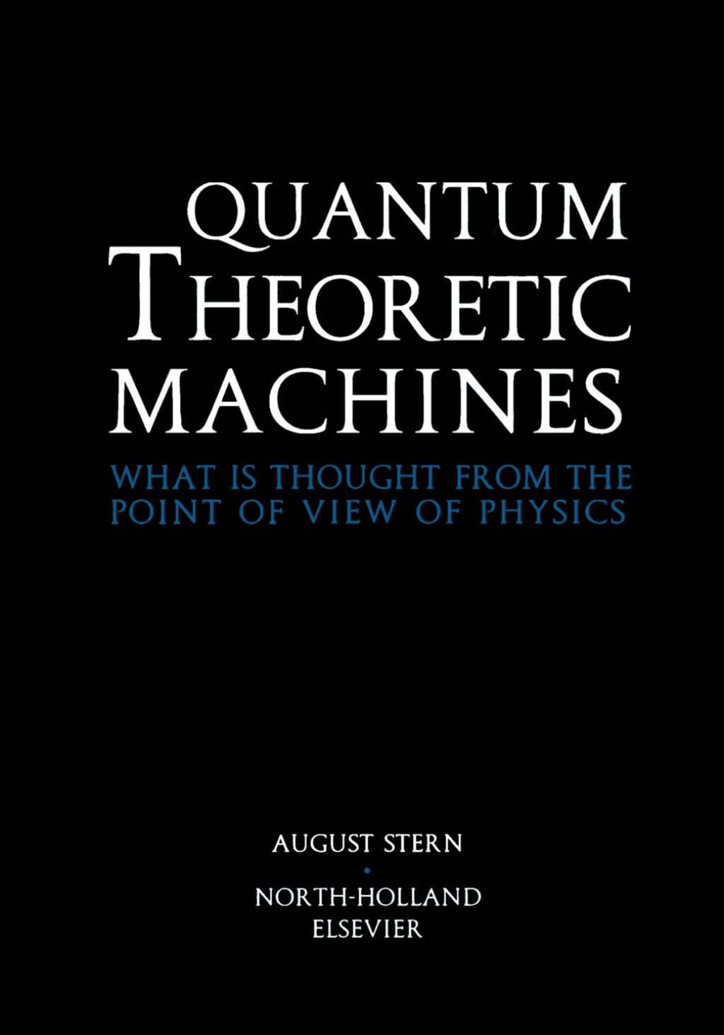 Quantum Theoretic Machines: What is thought from the point of view of Physics?  â€“ PDF/EPUB Version Downloadable