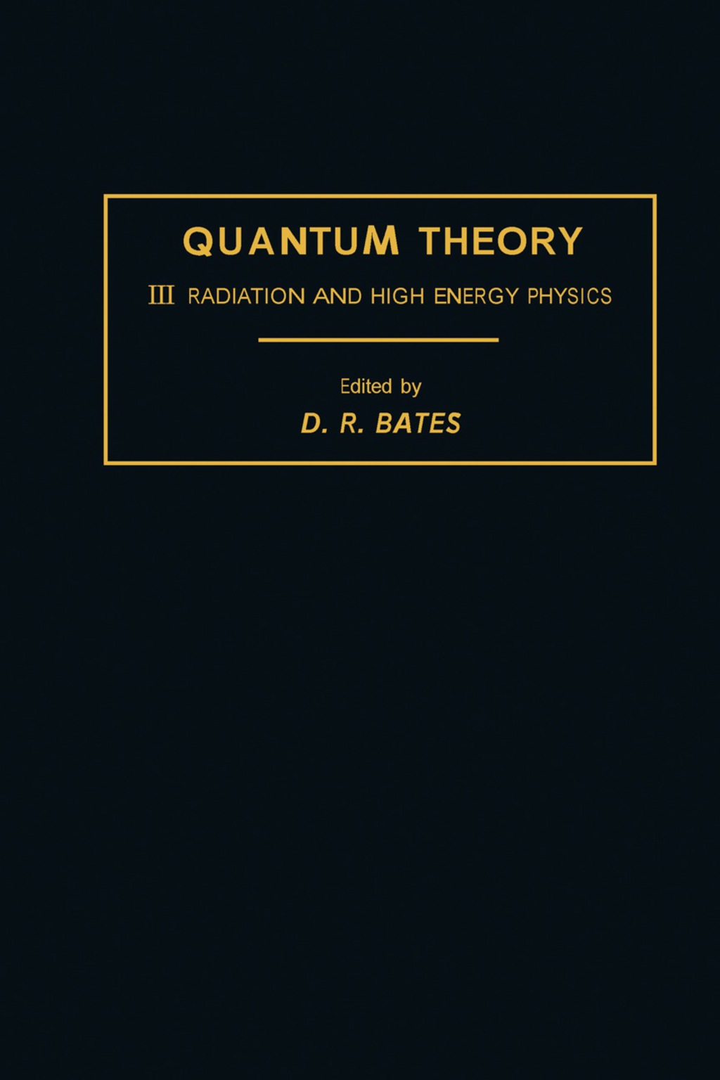 Quantum Theory Radiation and High Energy Physics  â€“ PDF/EPUB Version Downloadable