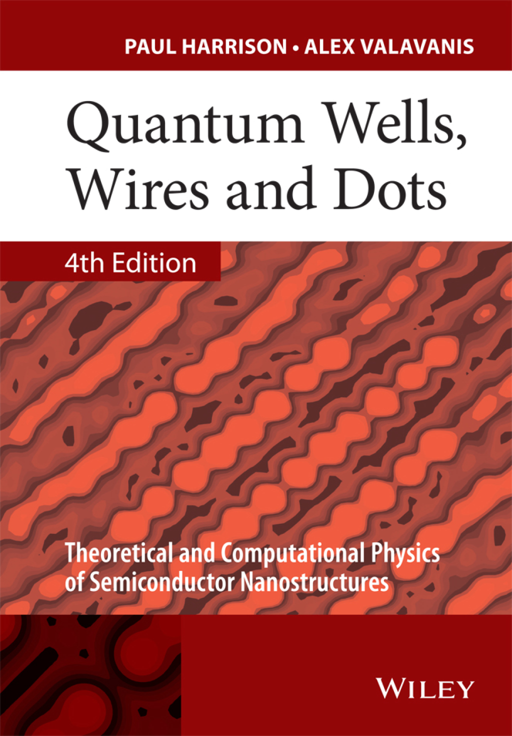 Quantum Wells, Wires and Dots: Theoretical and Computational Physics of Semiconductor Nanostructures, 4th Edition Theoretical and Computational Physics of Semiconductor Nanostructures 4th Edition â€“ PDF/EPUB Version Downloadable