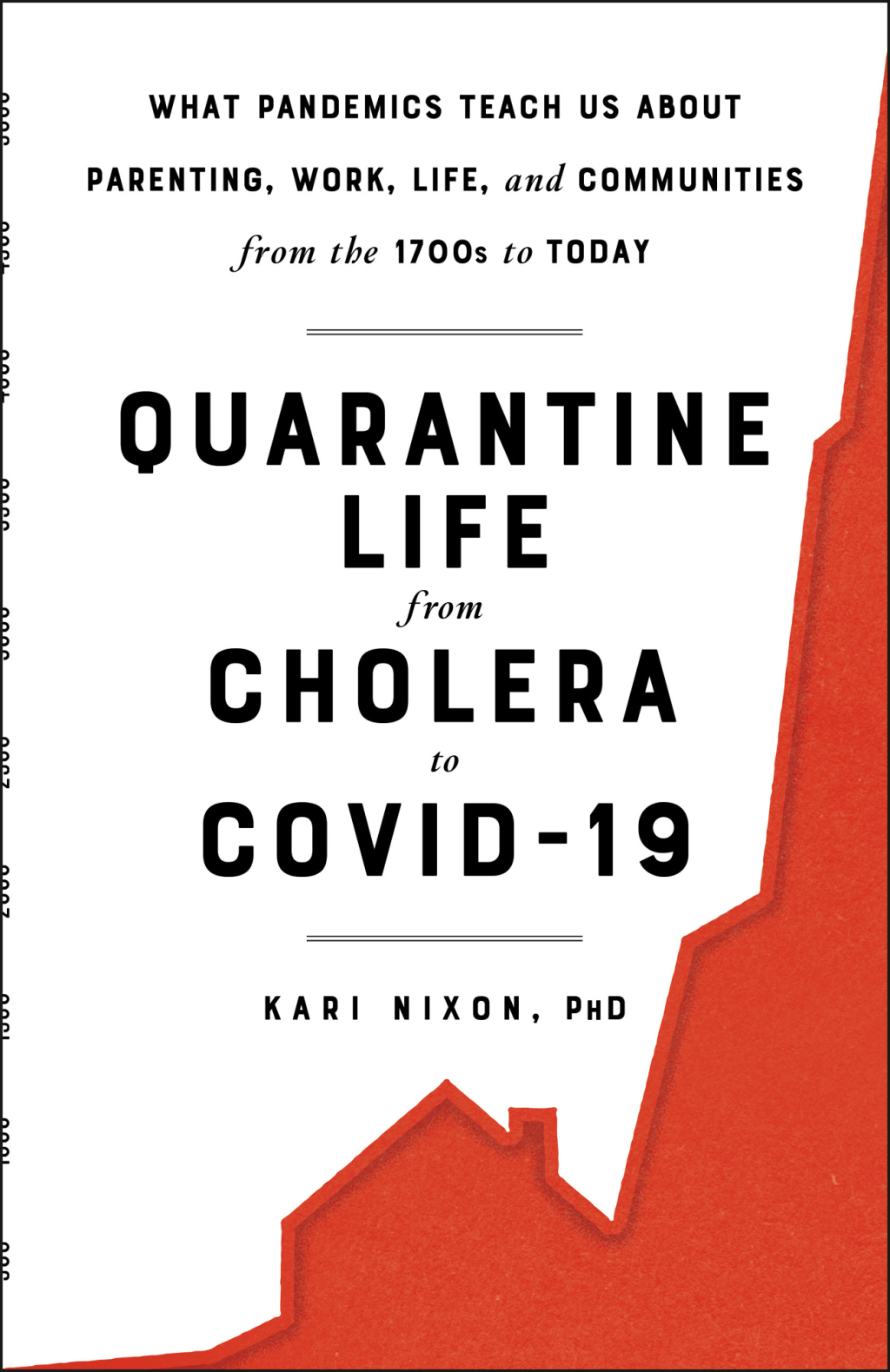 Quarantine Life from Cholera to COVID-19 What Pandemics Teach Us About Parenting, Work, Life, and Communities from the 1700s to Today - (PDF/EPUB Version)