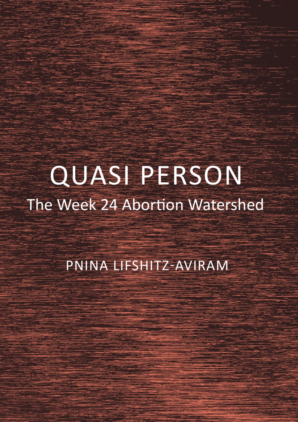 Quasi Person The Week 24 Abortion Watershed 1st Edition â€“ PDF/EPUB Version Downloadable