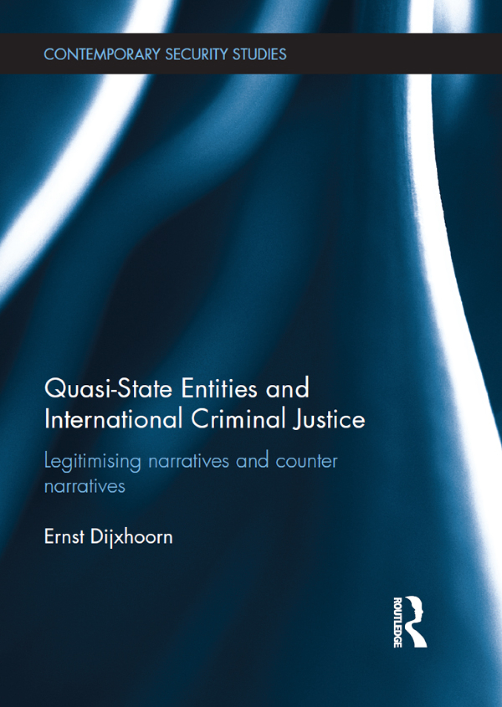 Quasi-state Entities and International Criminal Justice Legitimising Narratives and Counter-Narratives 1st Edition â€“ PDF/EPUB Version Downloadable