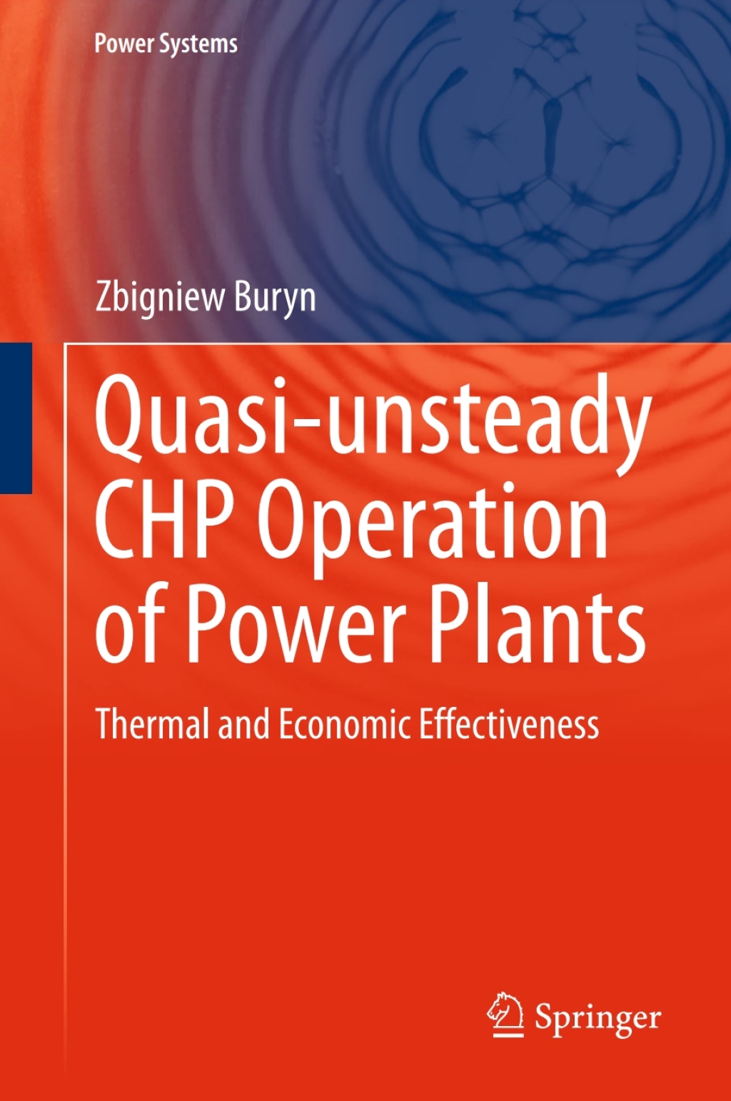 Quasi-unsteady CHP Operation of Power Plants Thermal and Economic Effectiveness  â€“ PDF/EPUB Version Downloadable