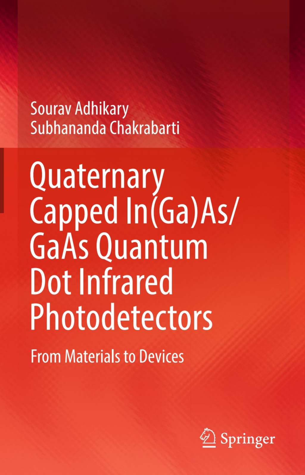 Quaternary Capped In(Ga)As/GaAs Quantum Dot Infrared Photodetectors From Materials to Devices  â€“ PDF/EPUB Version Downloadable
