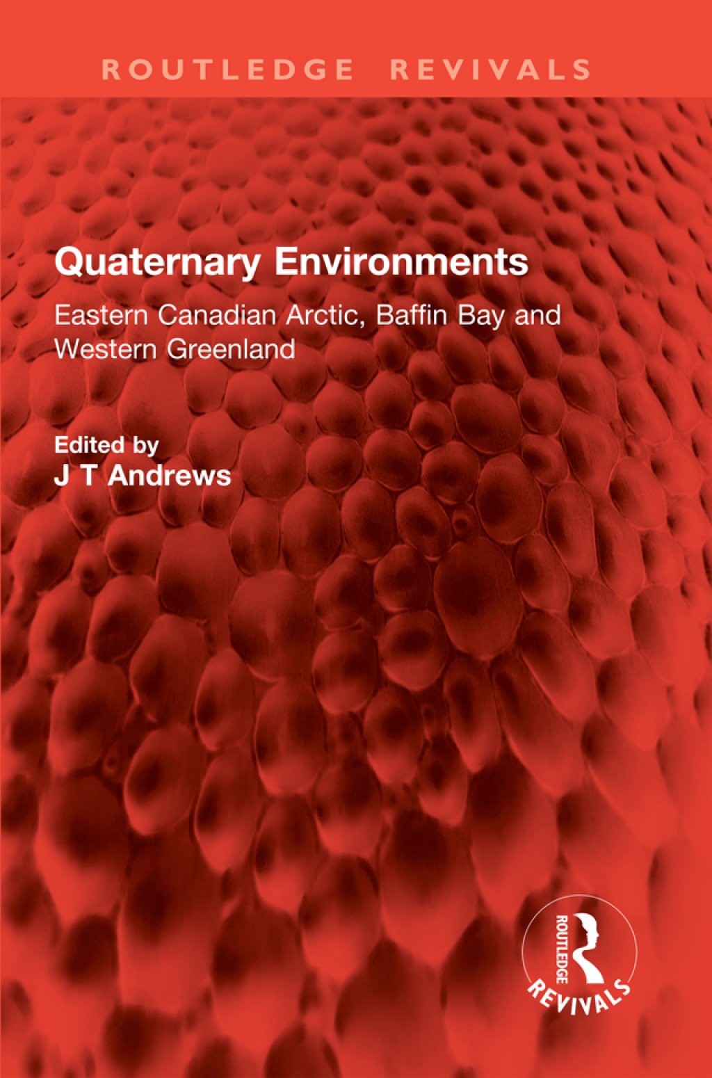 Quaternary Environments Eastern Canadian Arctic, Baffin Bay and Western Greenland 1st Edition â€“ PDF/EPUB Version Downloadable