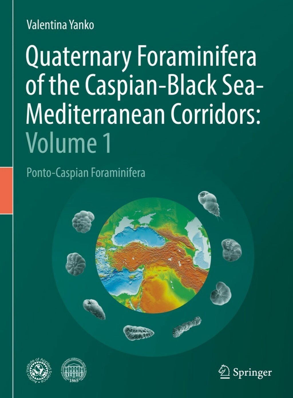 Quaternary Foraminifera of the Caspian-Black Sea-Mediterranean Corridors: Volume 1 Ponto-Caspian Foraminifera  â€“ PDF/EPUB Version Downloadable