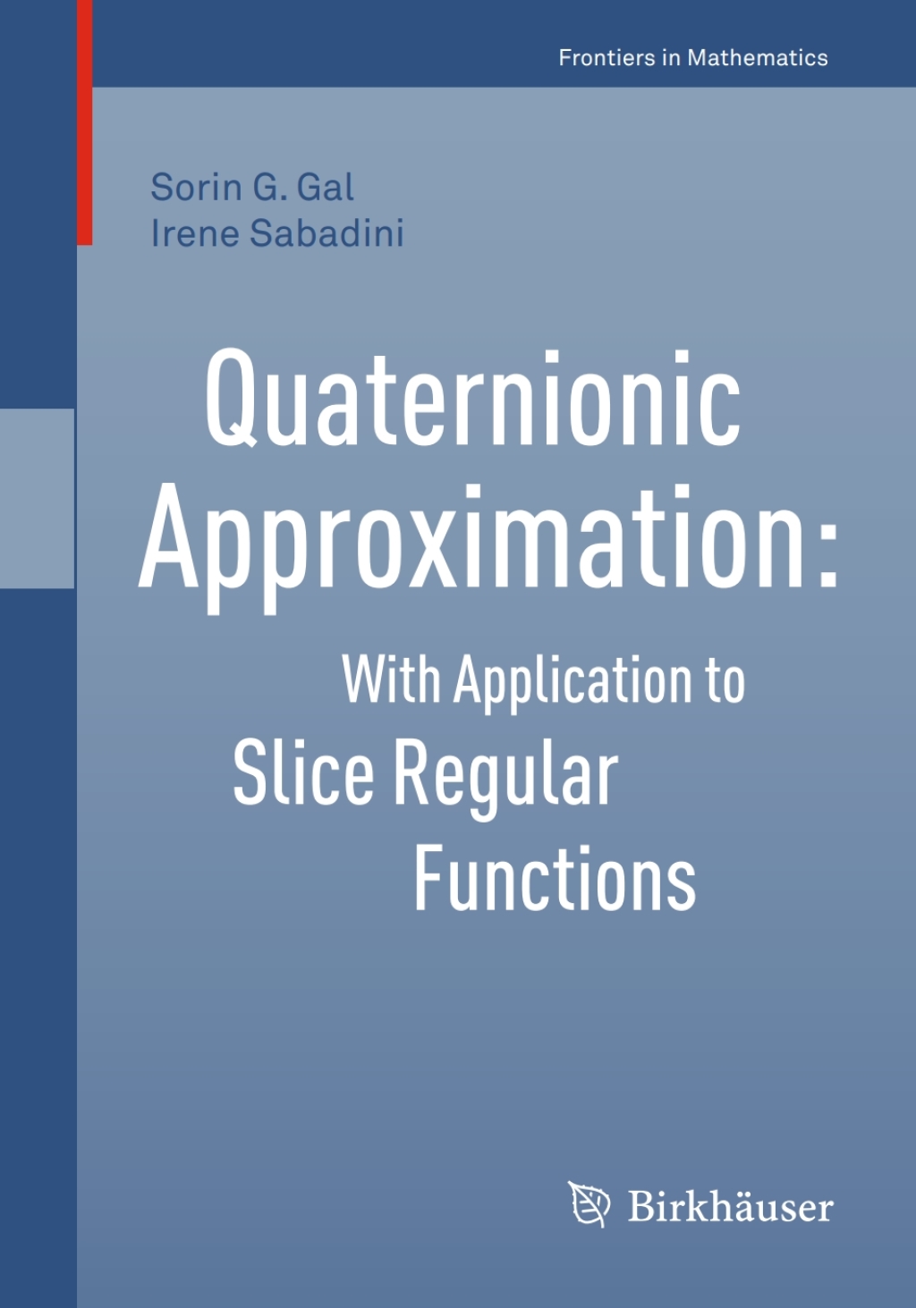 Quaternionic Approximation With Application to Slice Regular Functions  â€“ PDF/EPUB Version Downloadable