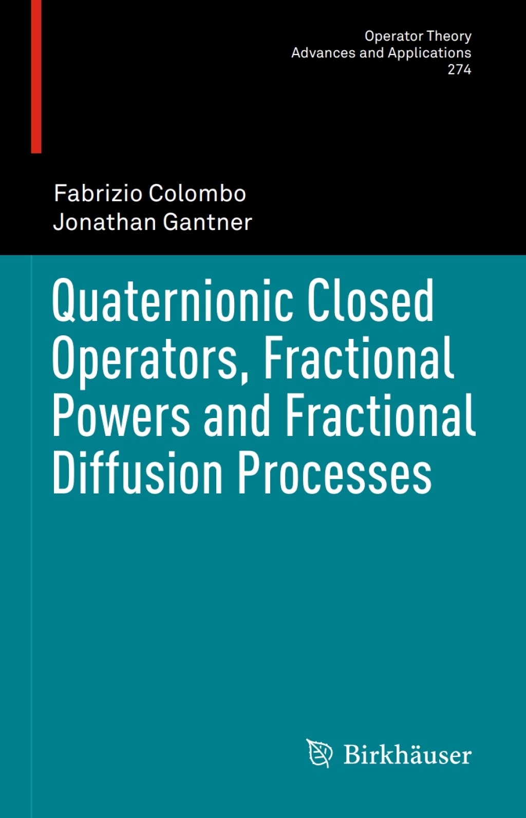 Quaternionic Closed Operators, Fractional Powers and Fractional Diffusion Processes  â€“ PDF/EPUB Version Downloadable