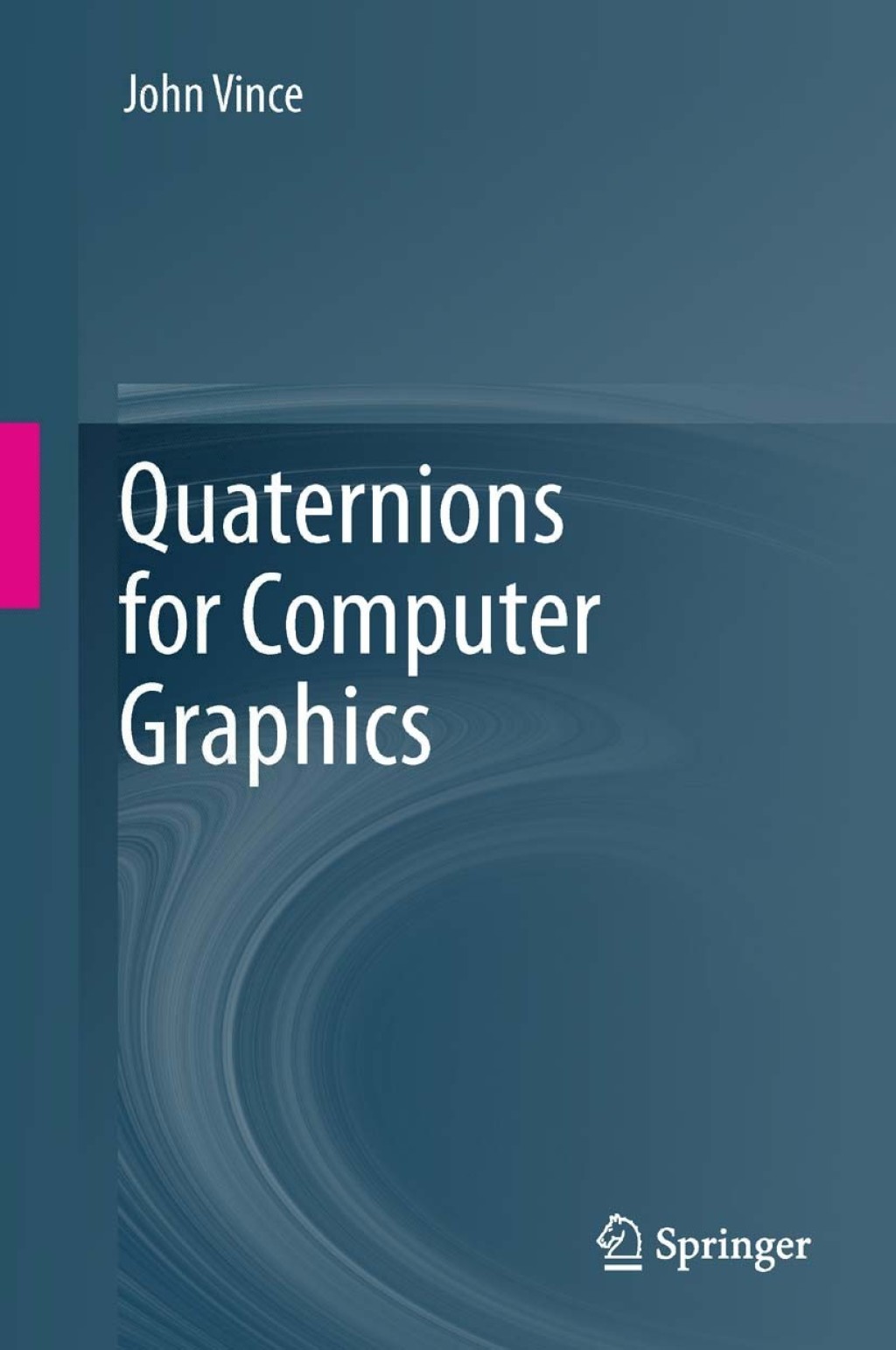 Quaternions for Computer Graphics  â€“ PDF/EPUB Version Downloadable
