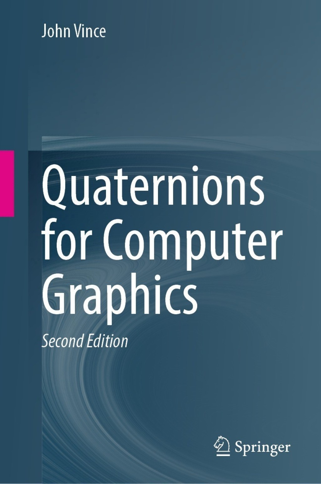 Quaternions for Computer Graphics 2nd Edition â€“ PDF/EPUB Version Downloadable