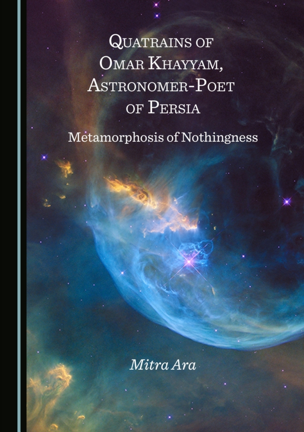 Quatrains of Omar Khayyam, Astronomer-Poet of Persia Metamorphosis of Nothingness 1st Edition â€“ PDF/EPUB Version Downloadable