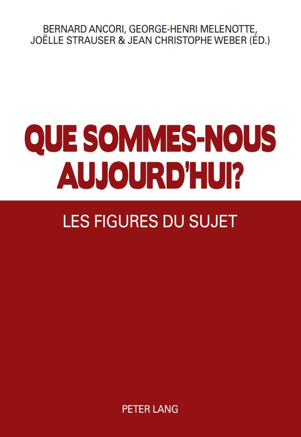 Que sommes-nous aujourdhui ? Les Figures du Sujet 1st Edition â€“ PDF/EPUB Version Downloadable