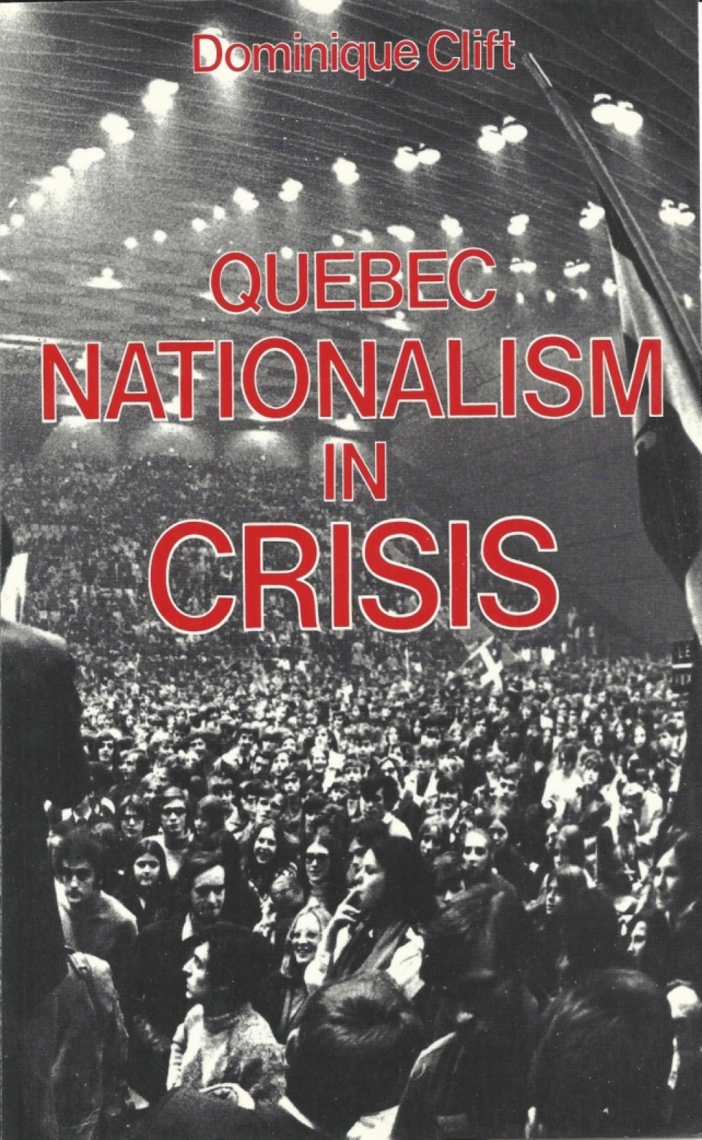 Quebec Nationalism in Crisis  â€“ PDF/EPUB Version Downloadable
