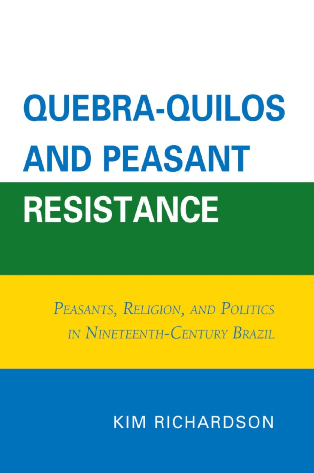 Quebra-Quilos and Peasant Resistance Peasants, Religion, and Politics in Nineteenth-Century Brazil 1st Edition – PDF/EPUB Version Downloadable Quebra-Quilos and Peasant Resistance Peasants, Religion, and Politics in Nineteenth-Century Brazil 1st Edition – PDF/EPUB Version Downloadable - Image 1