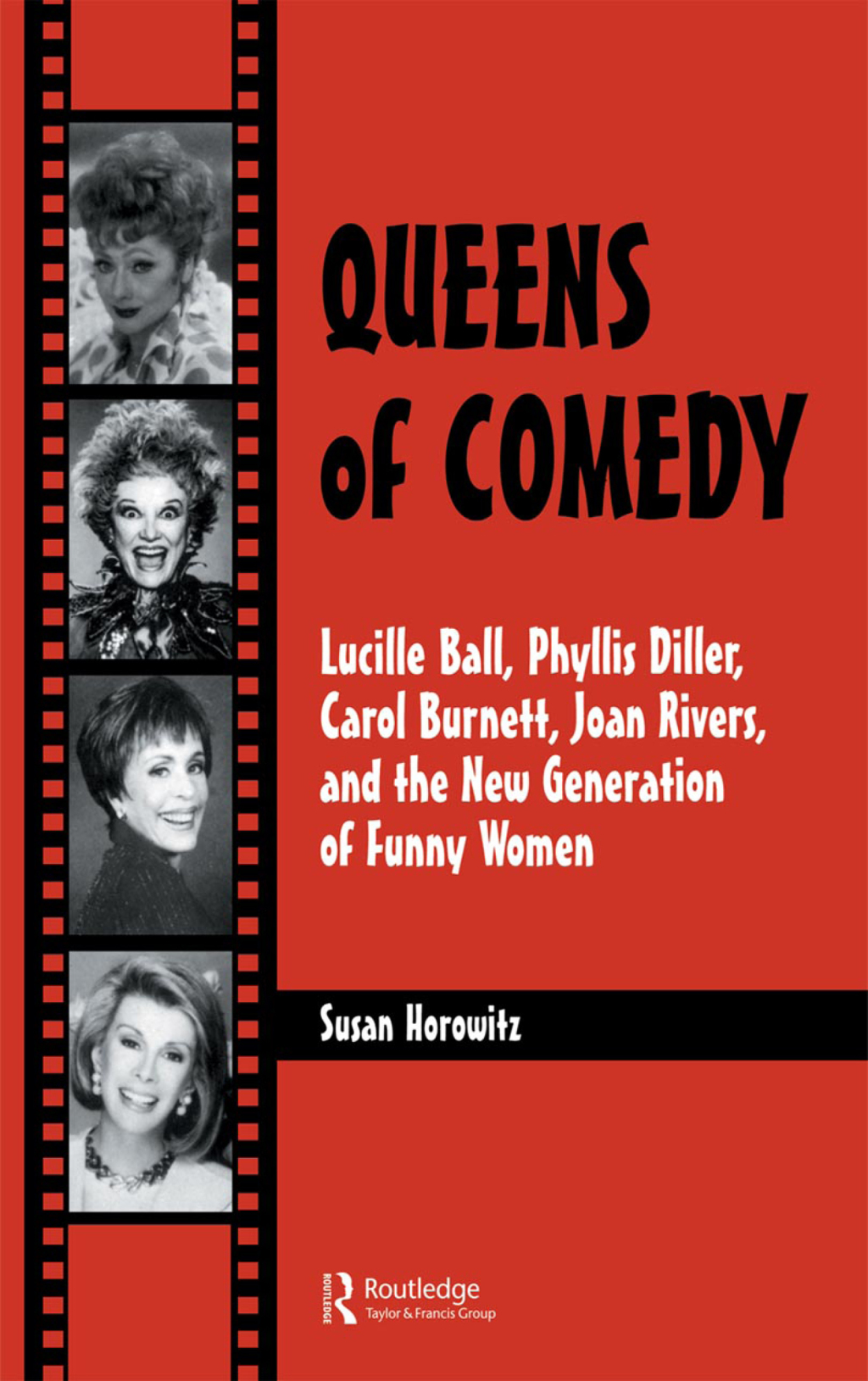 Queens of Comedy Lucille Ball, Phyllis Diller, Carol Burnett, Joan Rivers, and the New Generation of Funny Women 1st Edition â€“ PDF/EPUB Version Downloadable