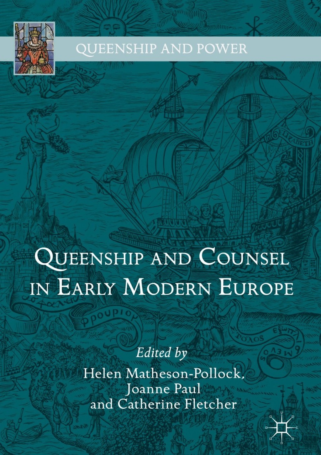 Queenship and Counsel in Early Modern Europe  â€“ PDF/EPUB Version Downloadable
