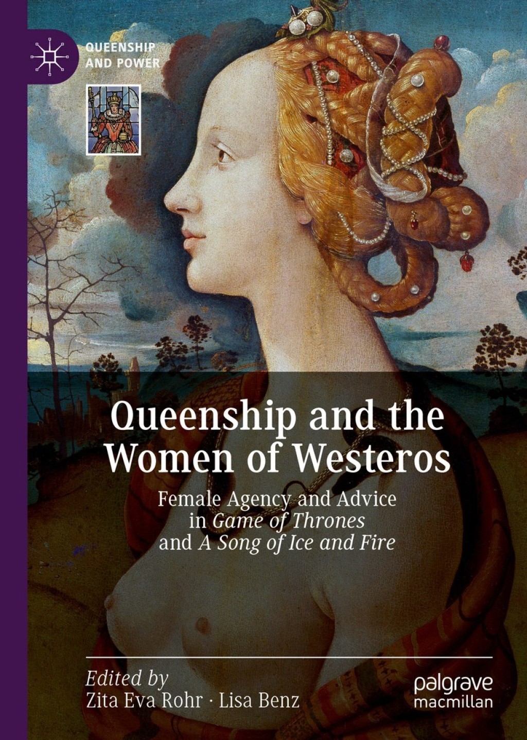 Queenship and the Women of Westeros Female Agency and Advice in Game of Thrones and A Song of Ice and Fire  â€“ PDF/EPUB Version Downloadable