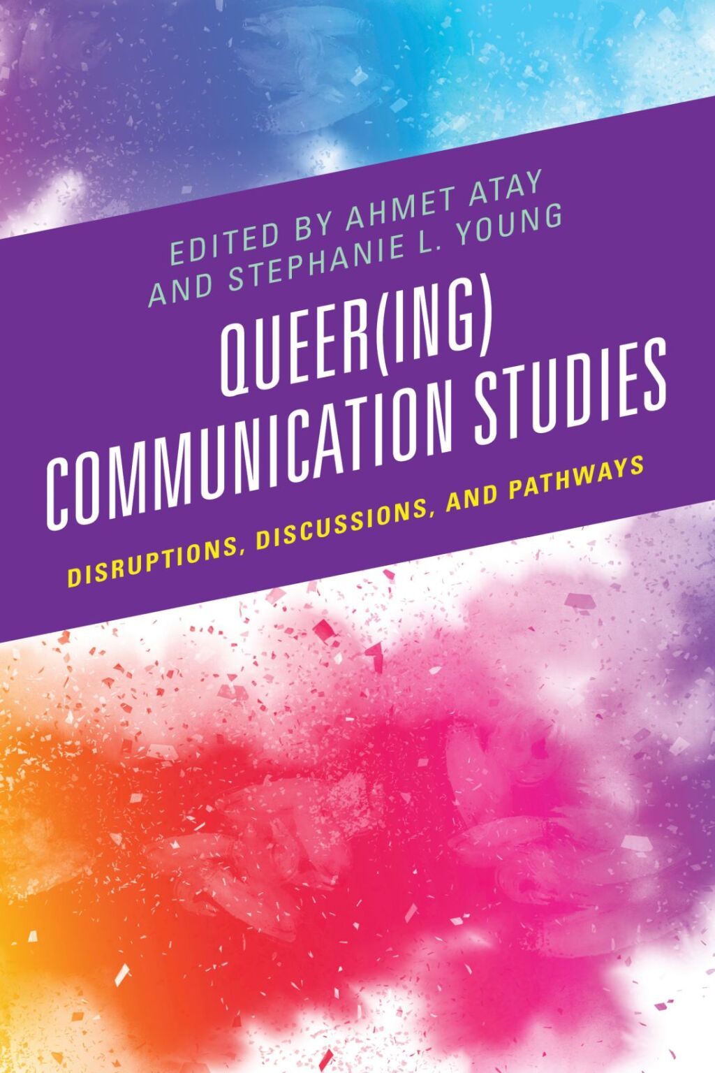 Queer(ing) Communication Studies Disruptions, Discussions, and Pathways 1st Edition â€“ PDF/EPUB Version Downloadable