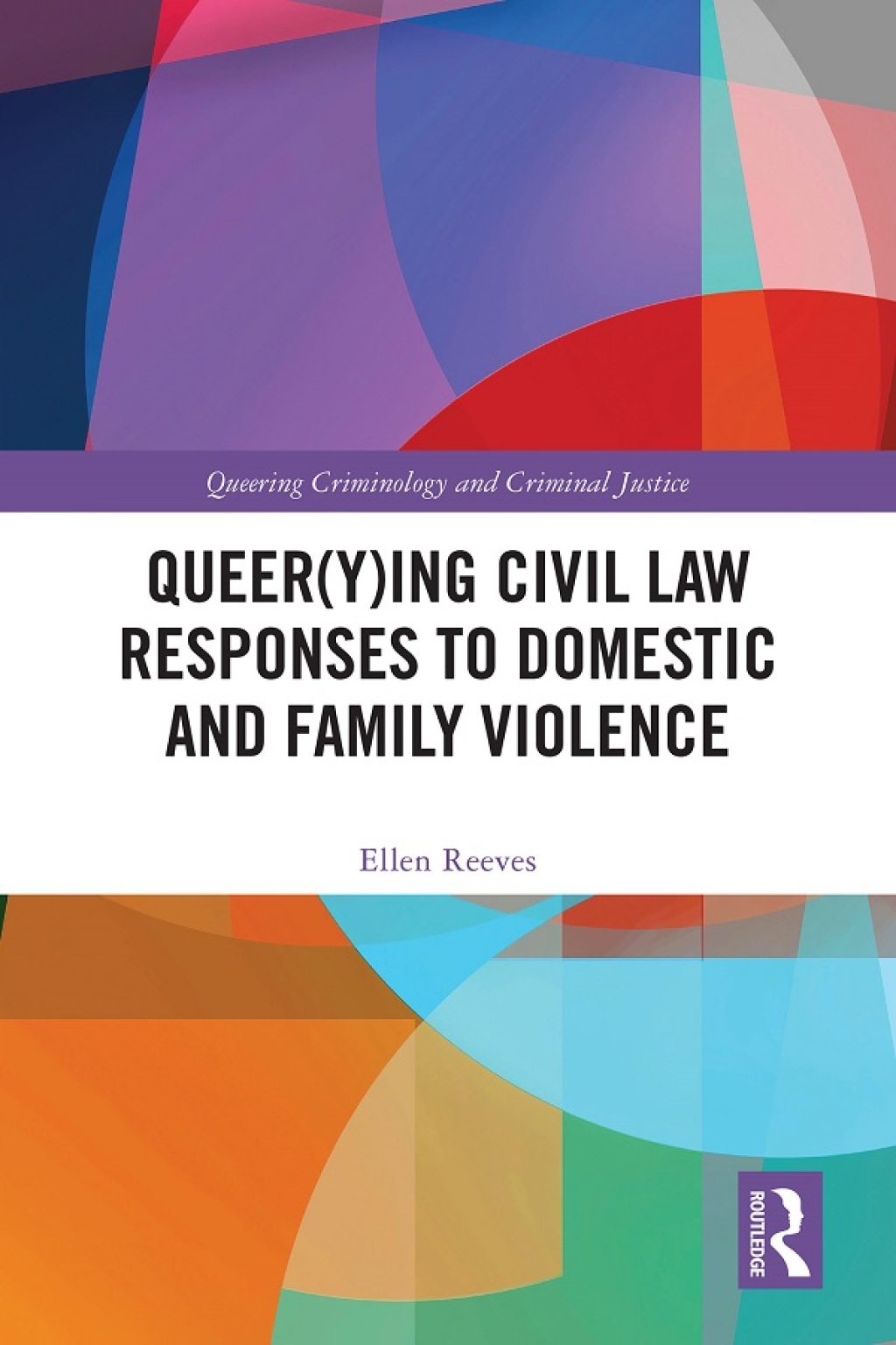 Queer(y)ing Civil Law Responses to Domestic and Family Violence 1st Edition â€“ PDF/EPUB Version Downloadable
